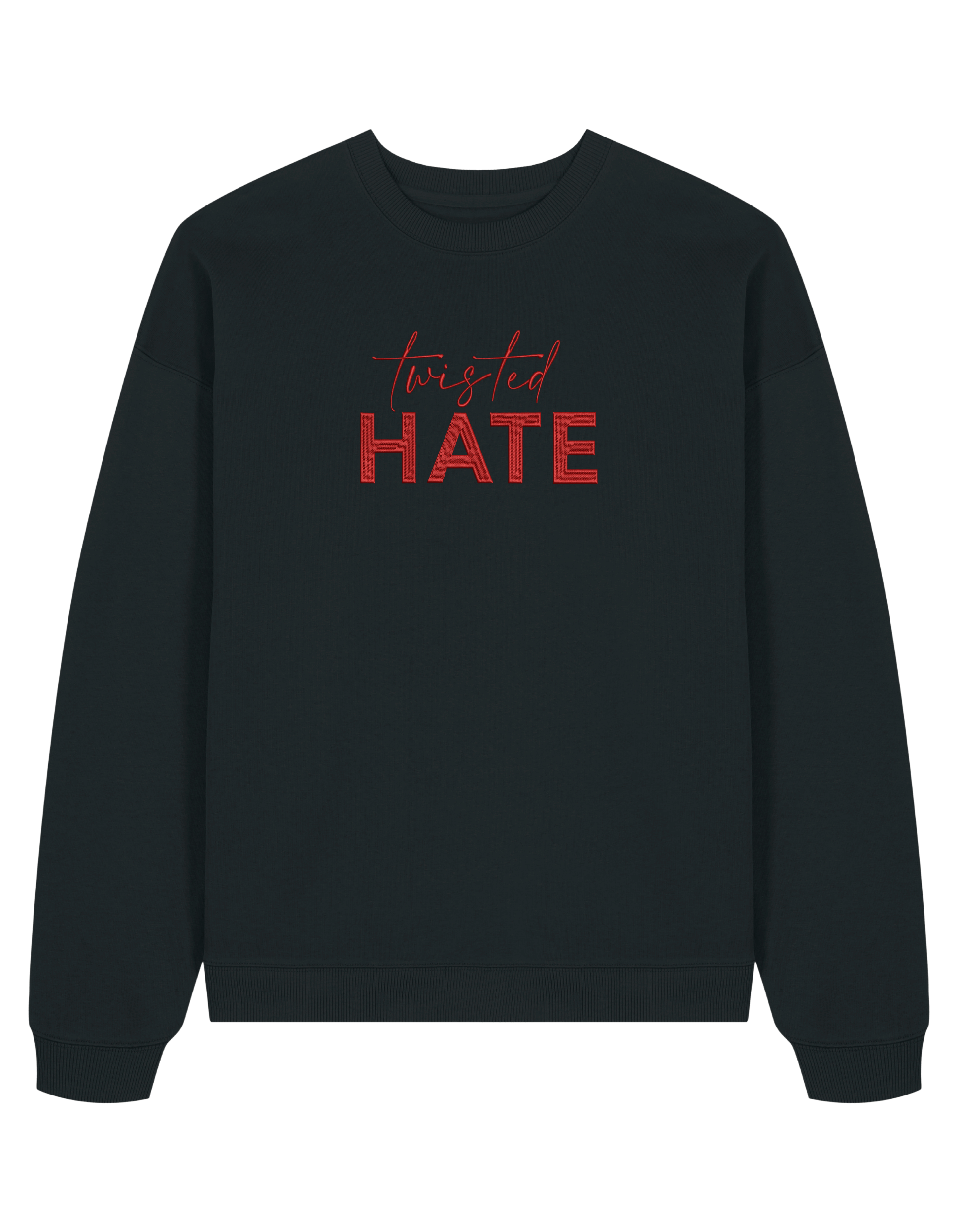 Twisted hate sweatshirt