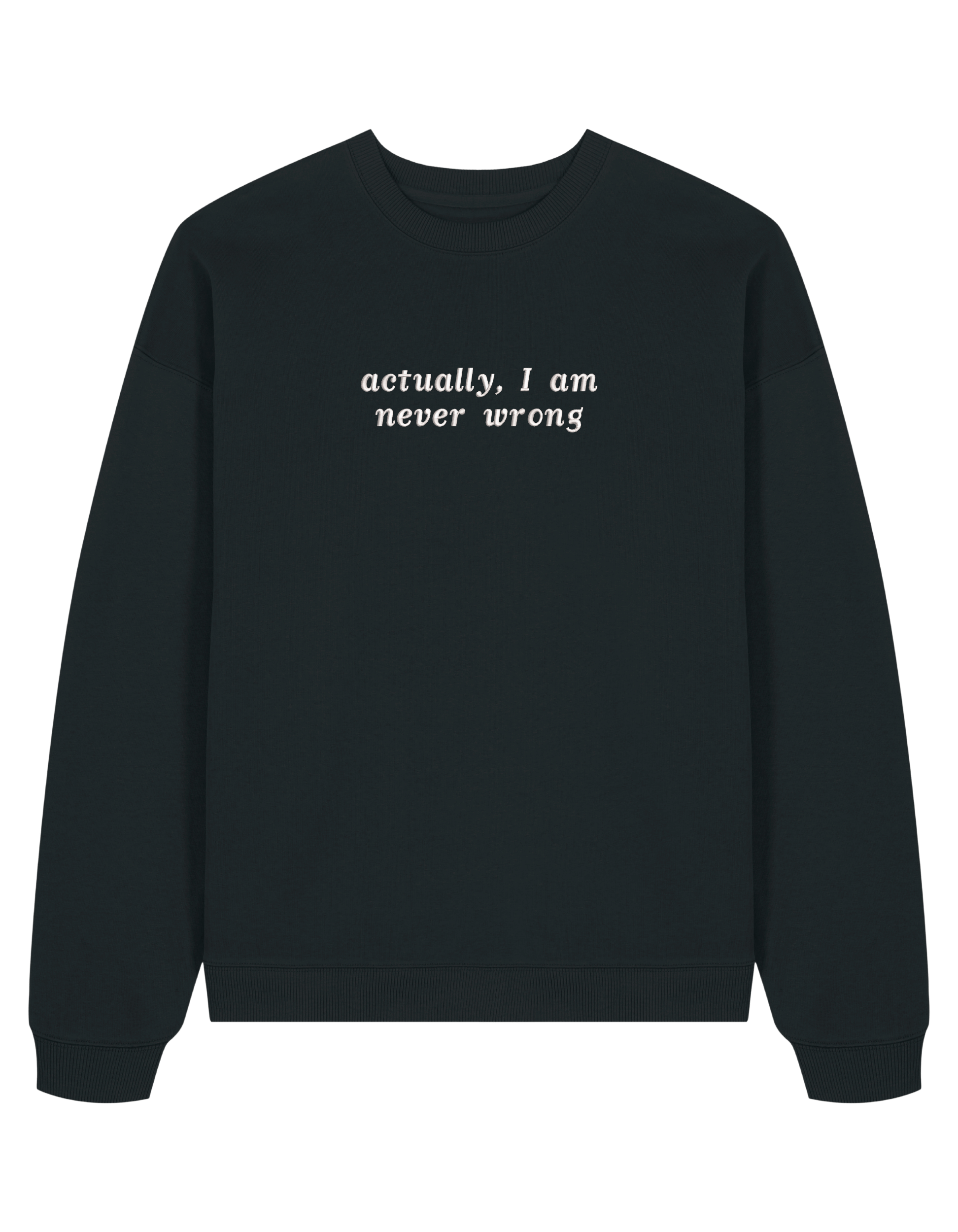 Never wrong sweatshirt mesaje