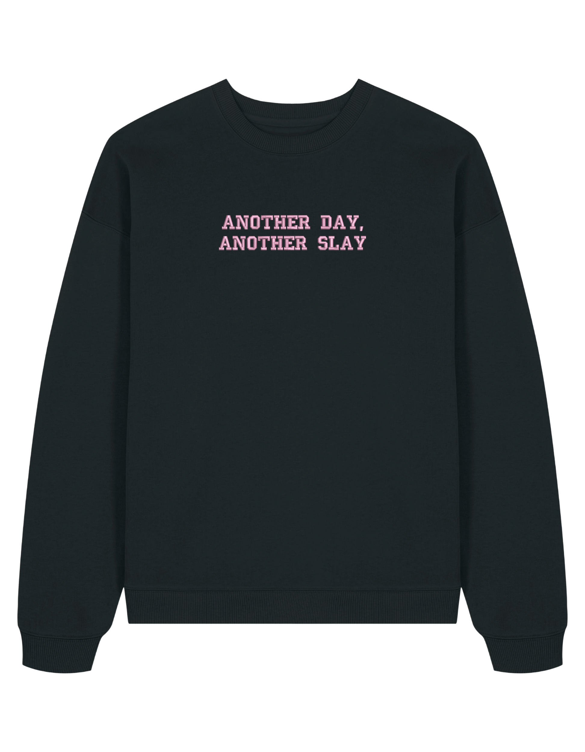 Another day sweatshirt Girly