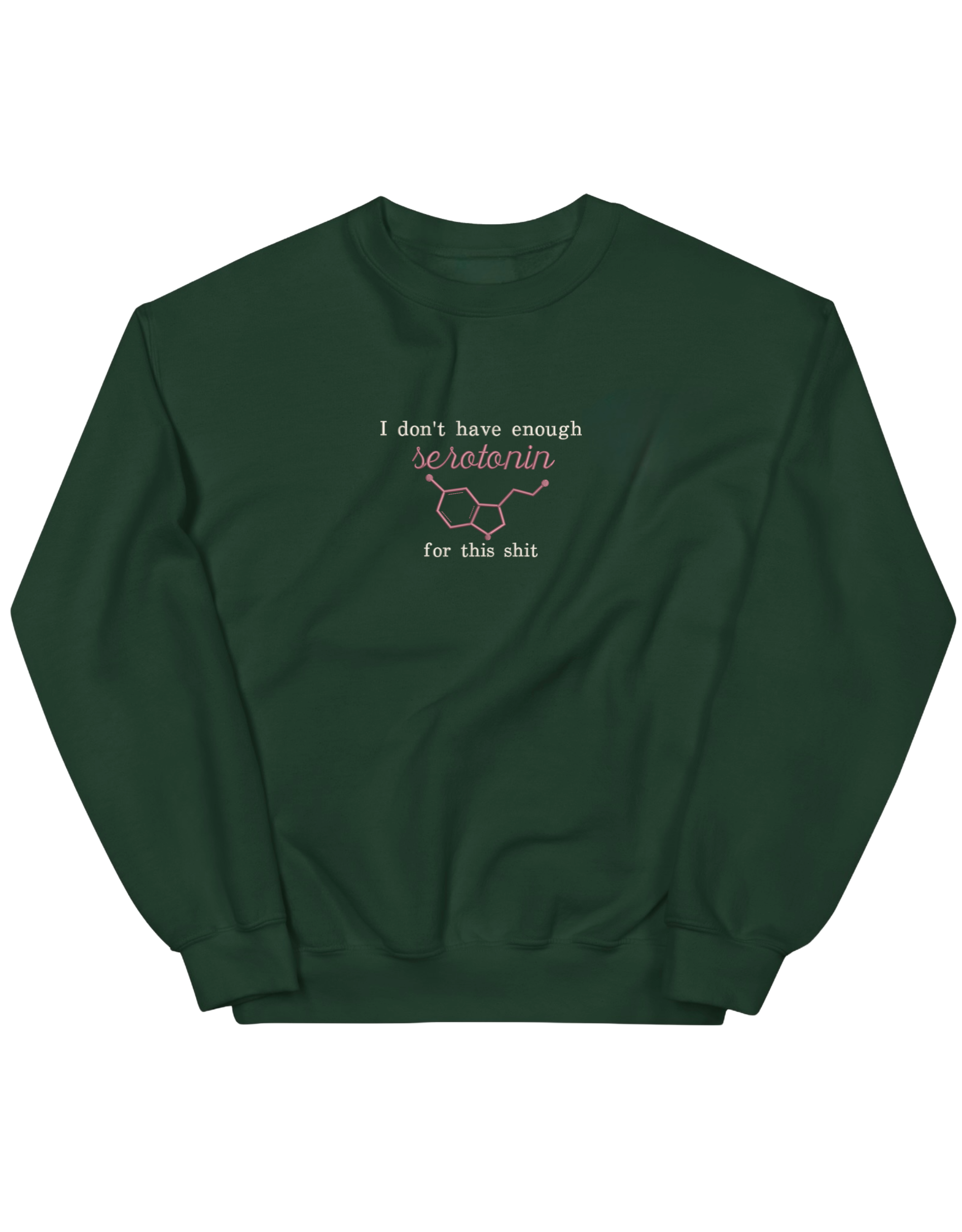 Enough serotonin sweatshirt