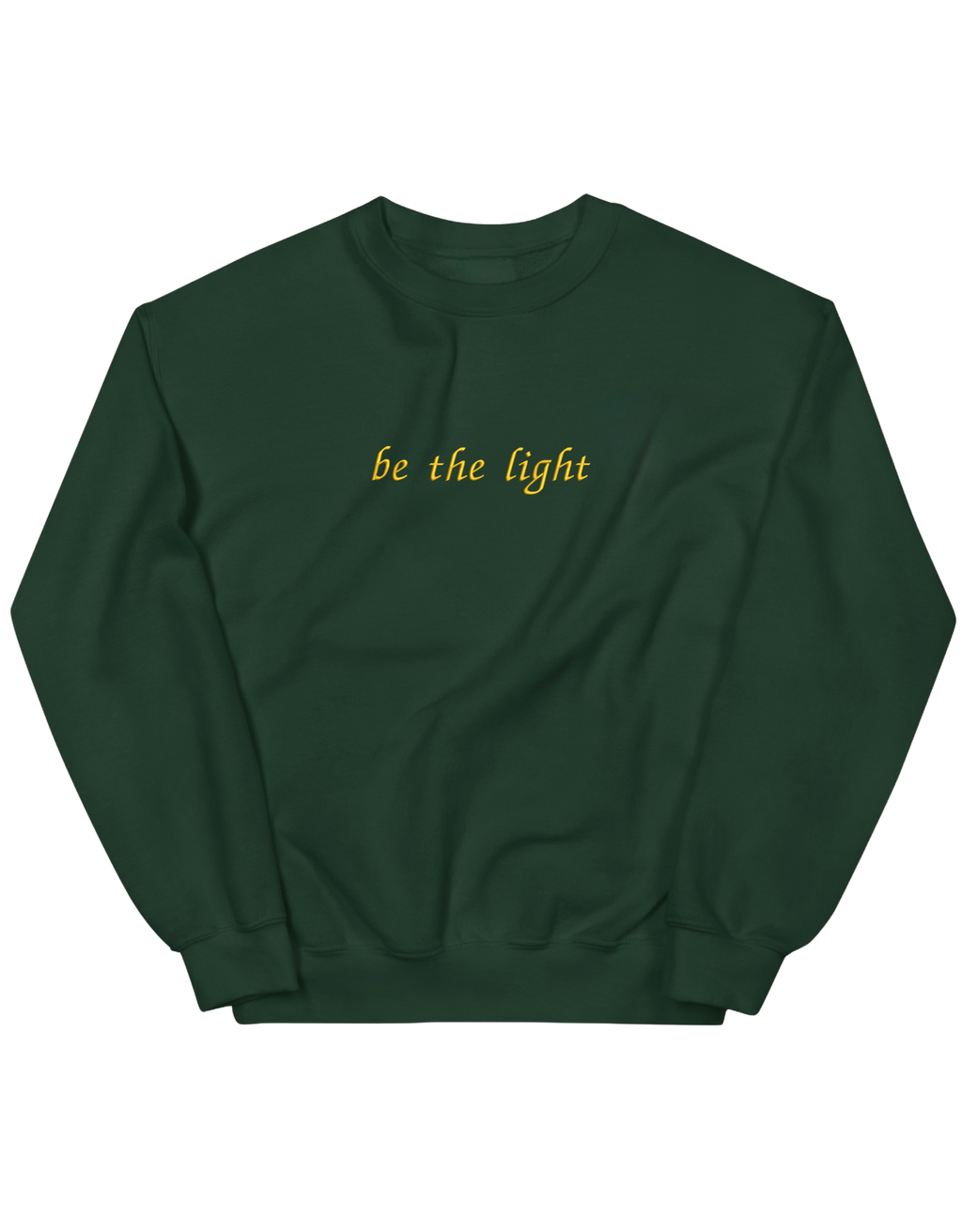 Be the light sweatshirt
