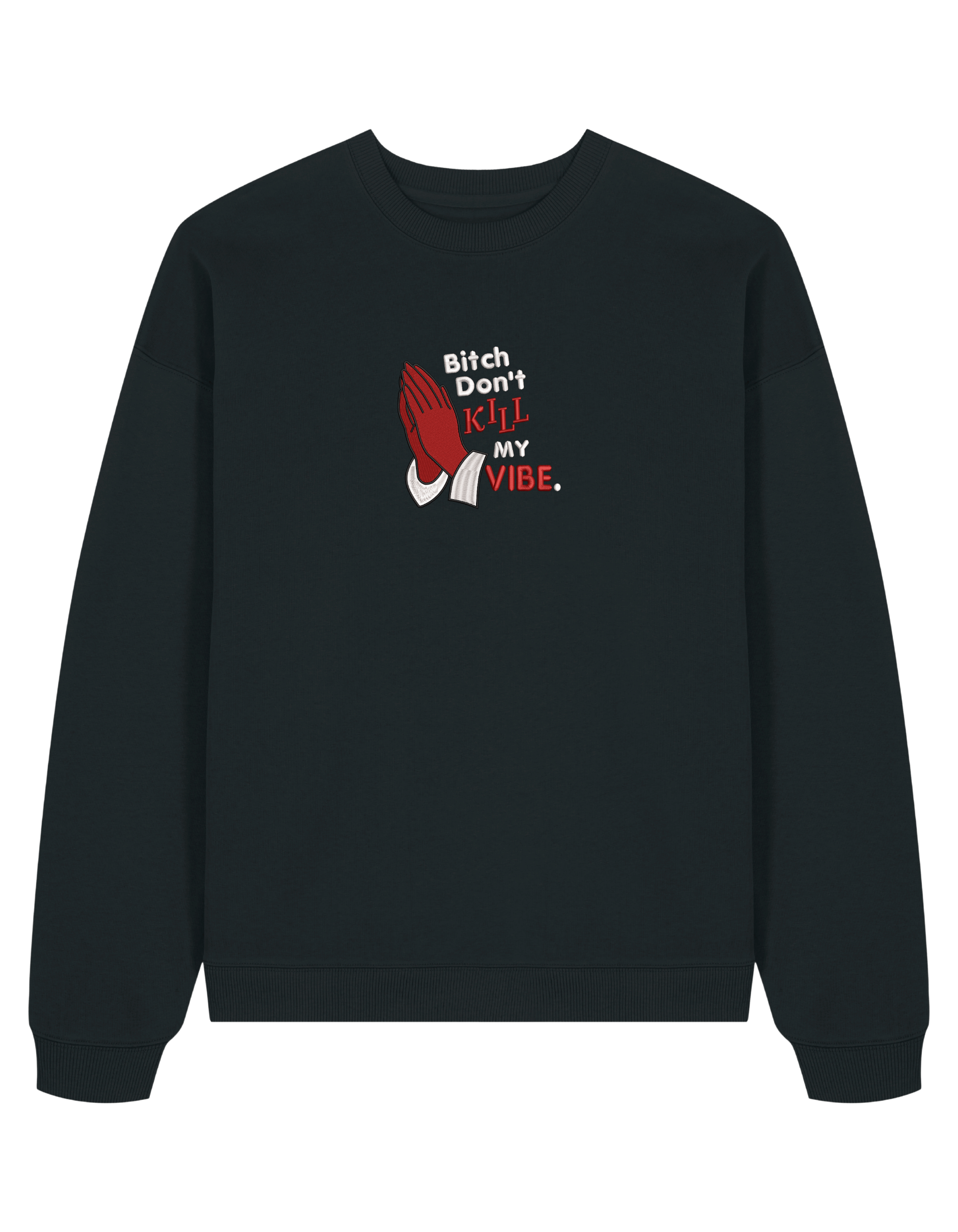 Kill my vibe sweatshirt Kendrick Lamar