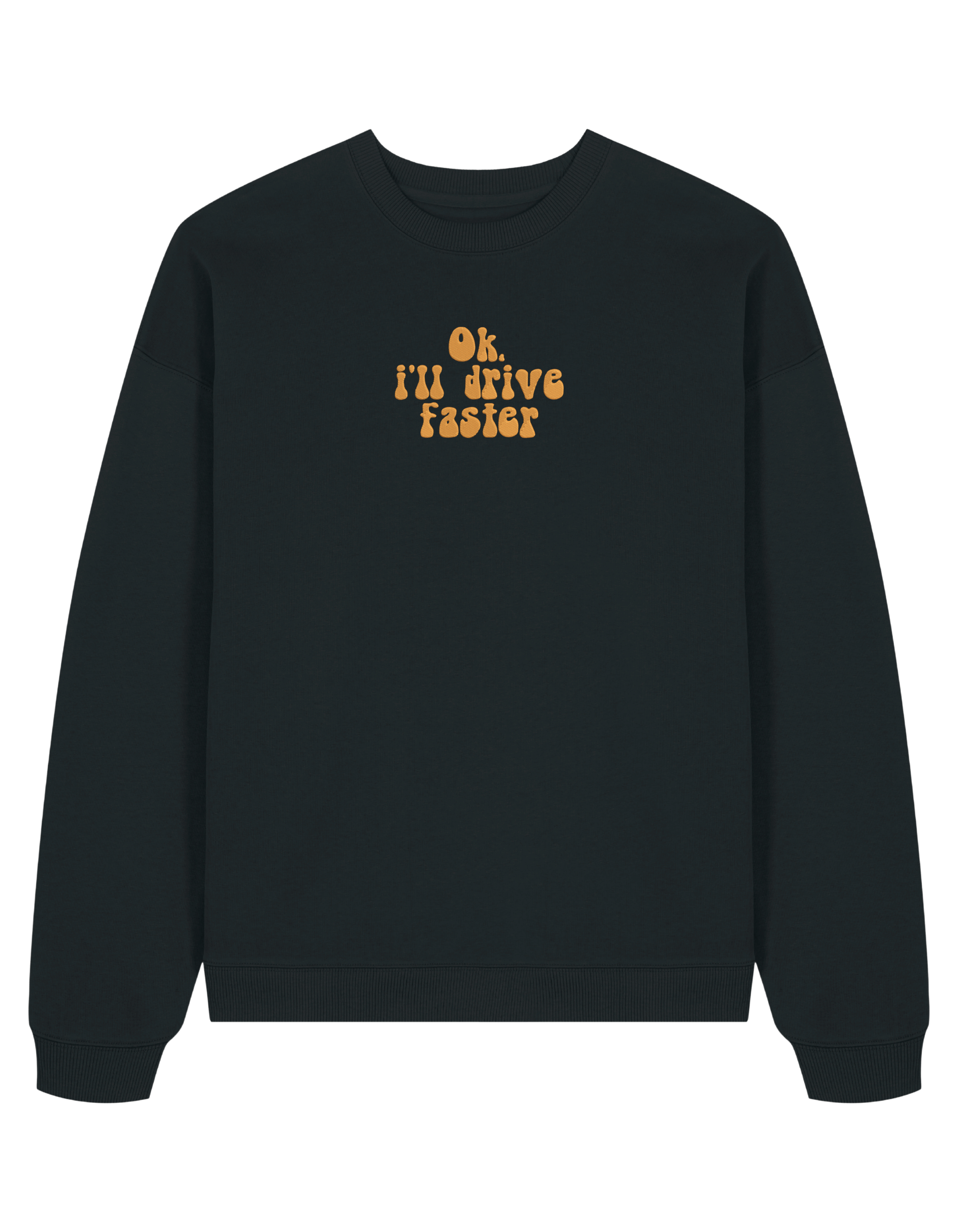 Drive faster sweatshirt F1