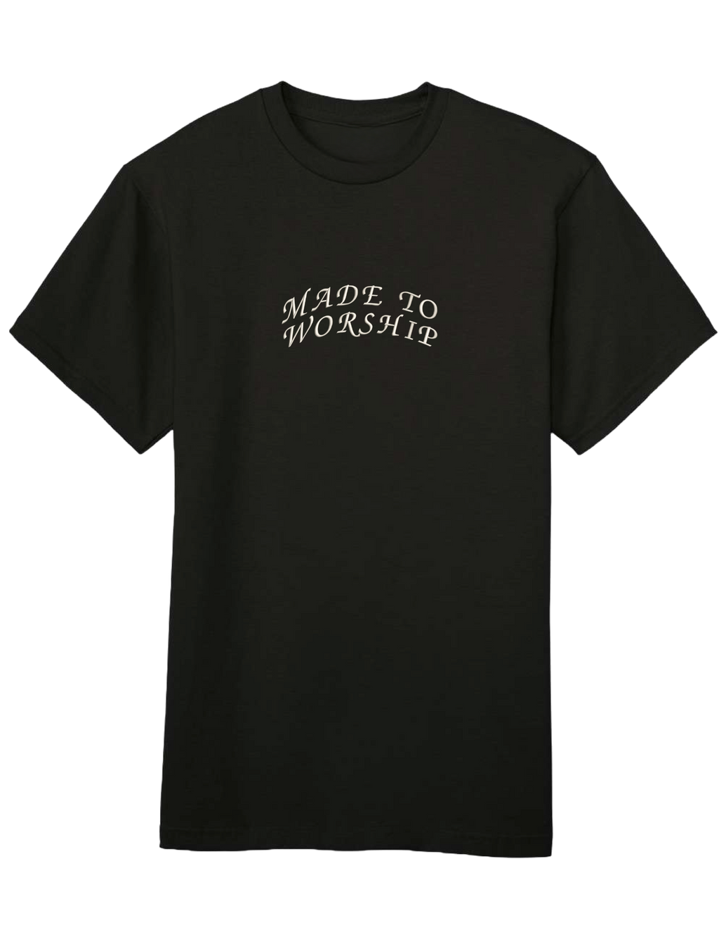 Made to worship tricou