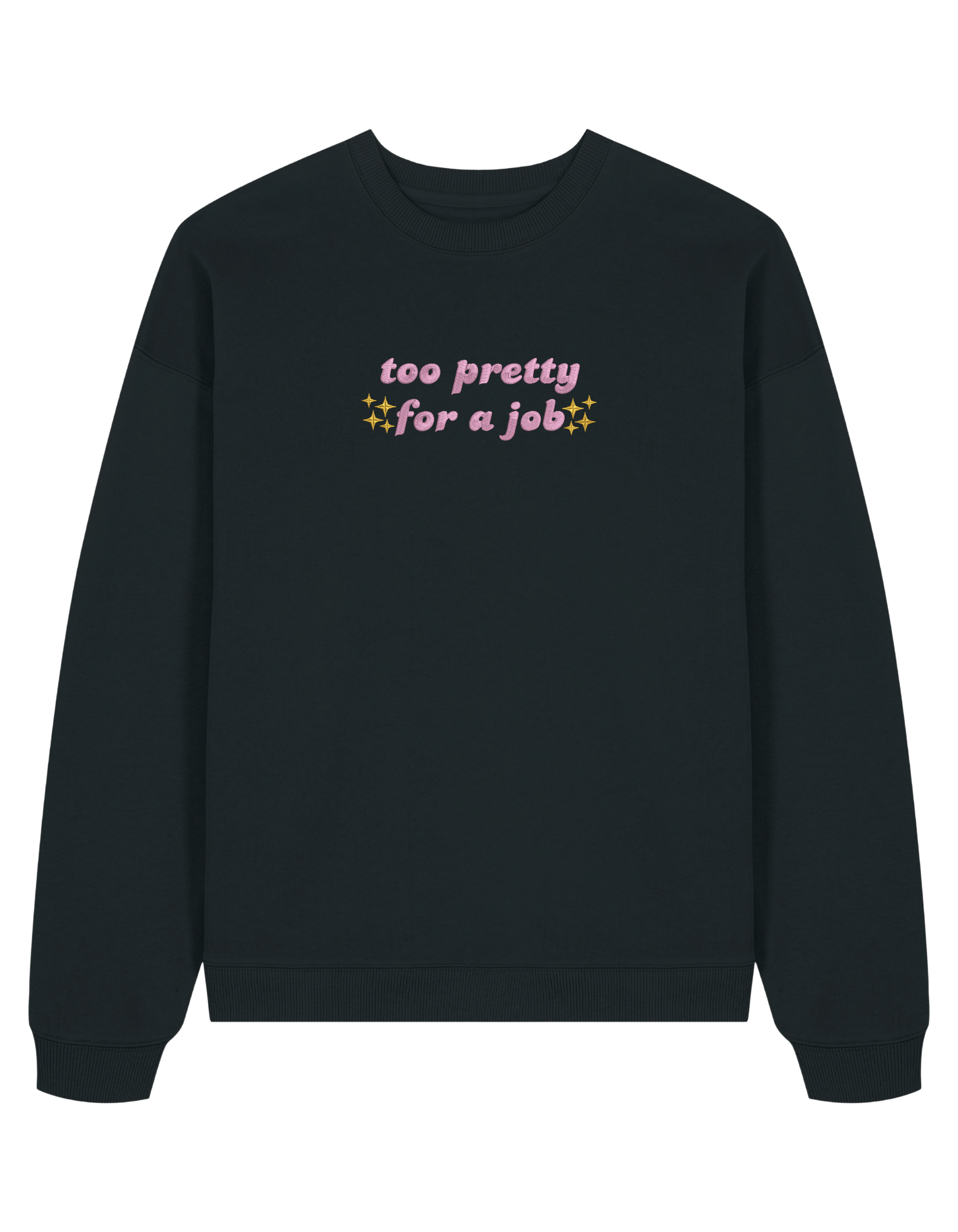 Too pretty sweatshirt Girly