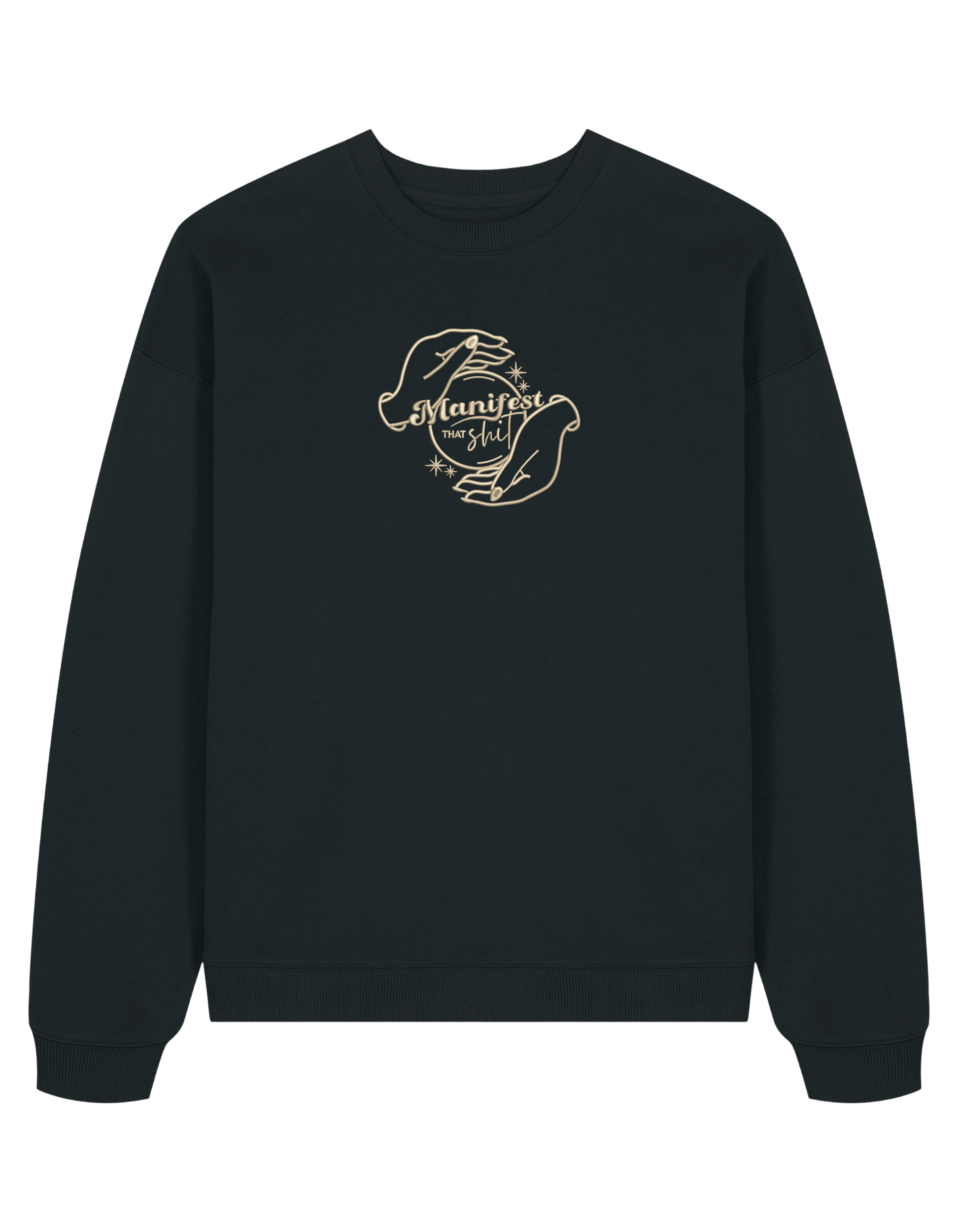 Manifest that shit sweatshirt Girly