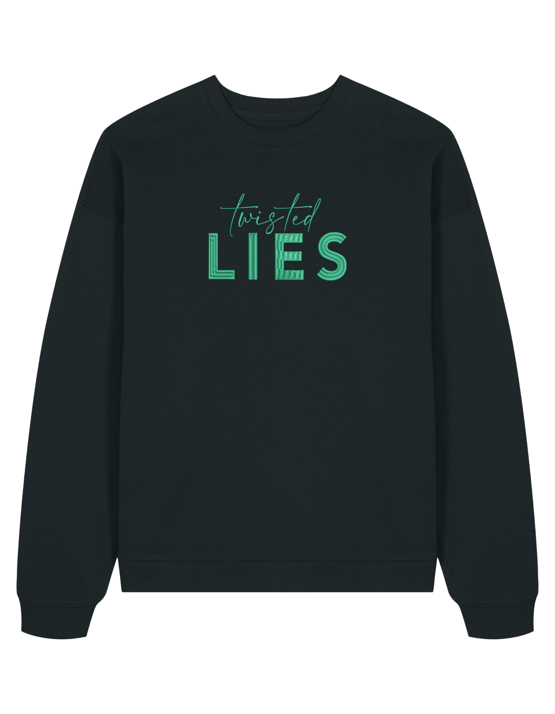 Twisted lies sweatshirt