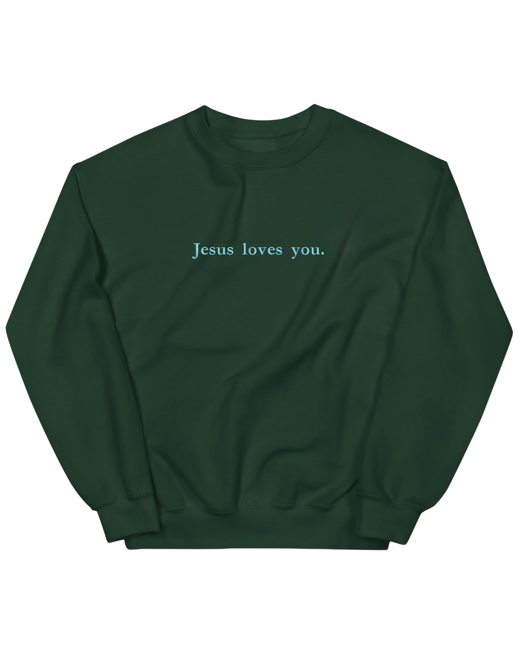 Jesus loves you sweatshirt