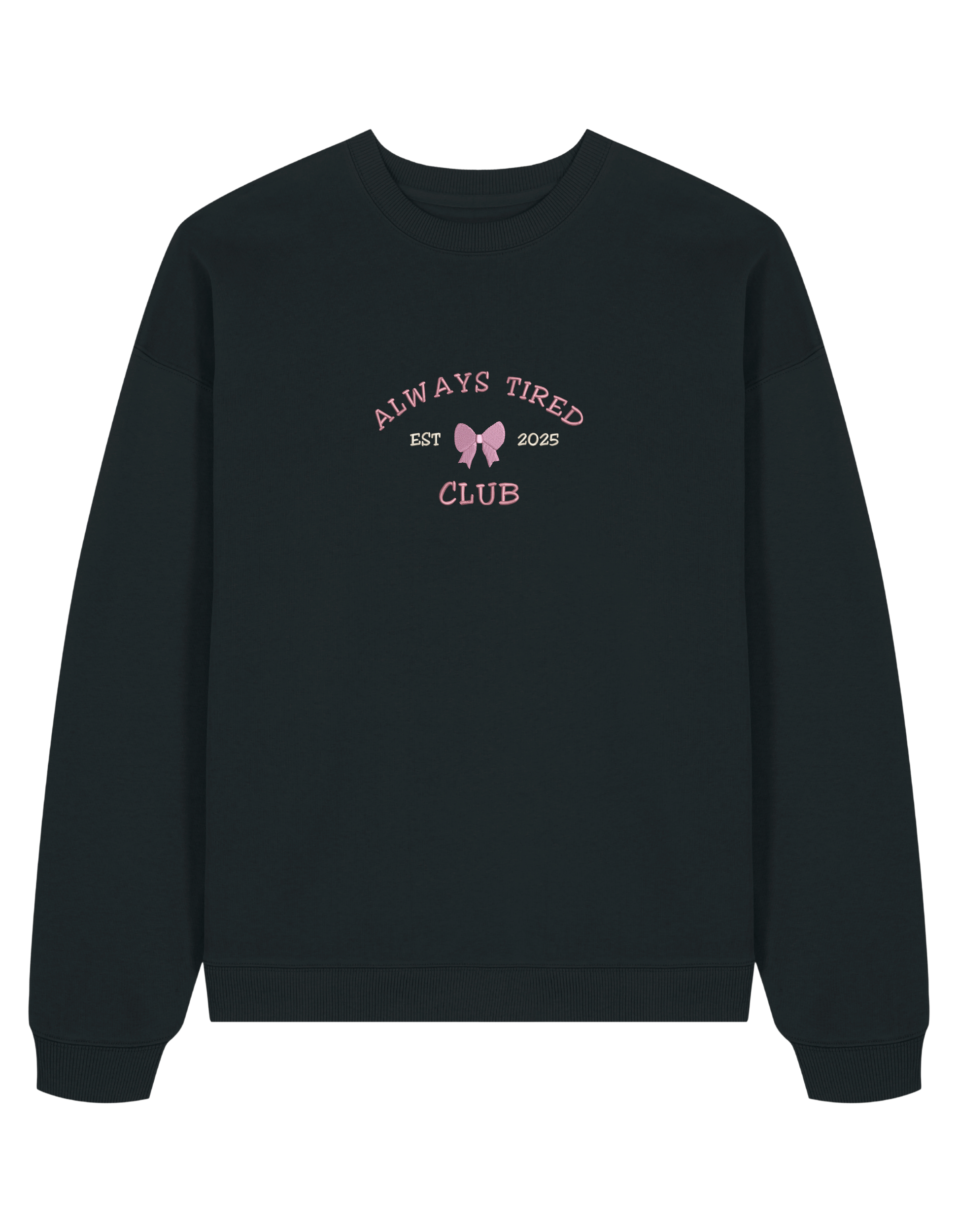 Always tired club sweatshirt Girly