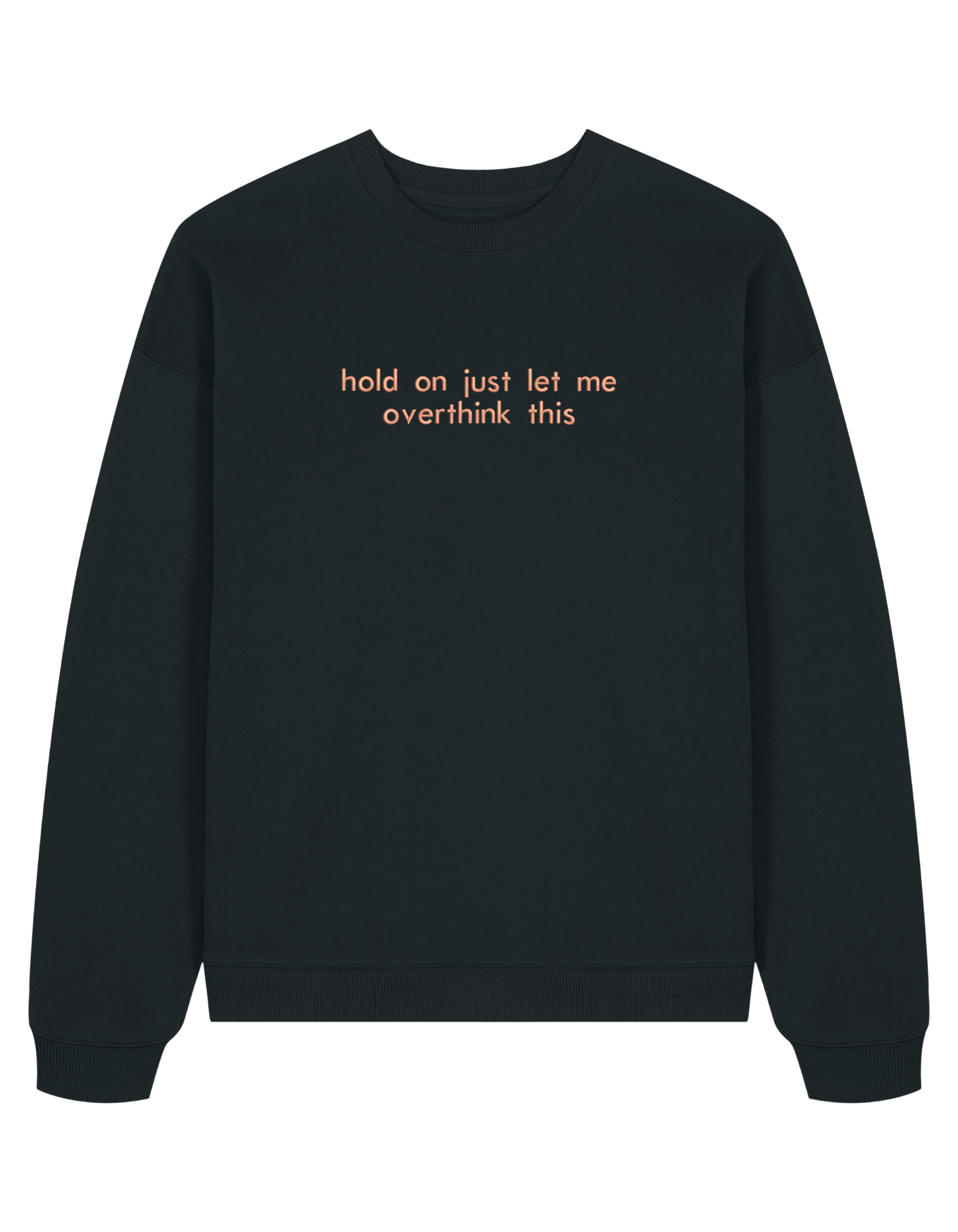 Overthink sweatshirt mesaje