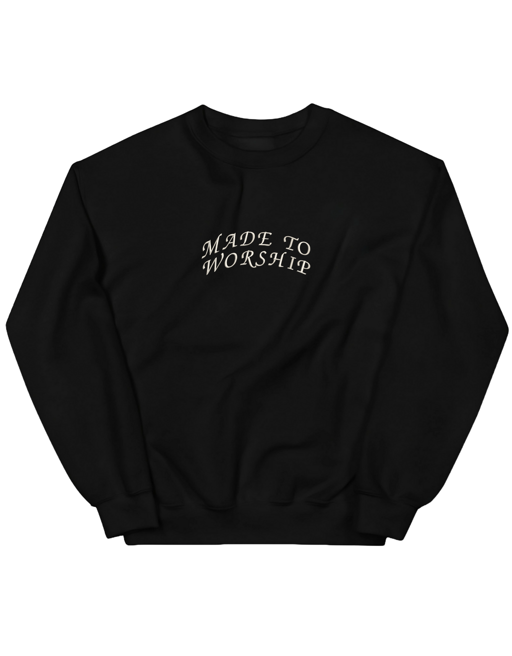 Made to worship sweatshirt