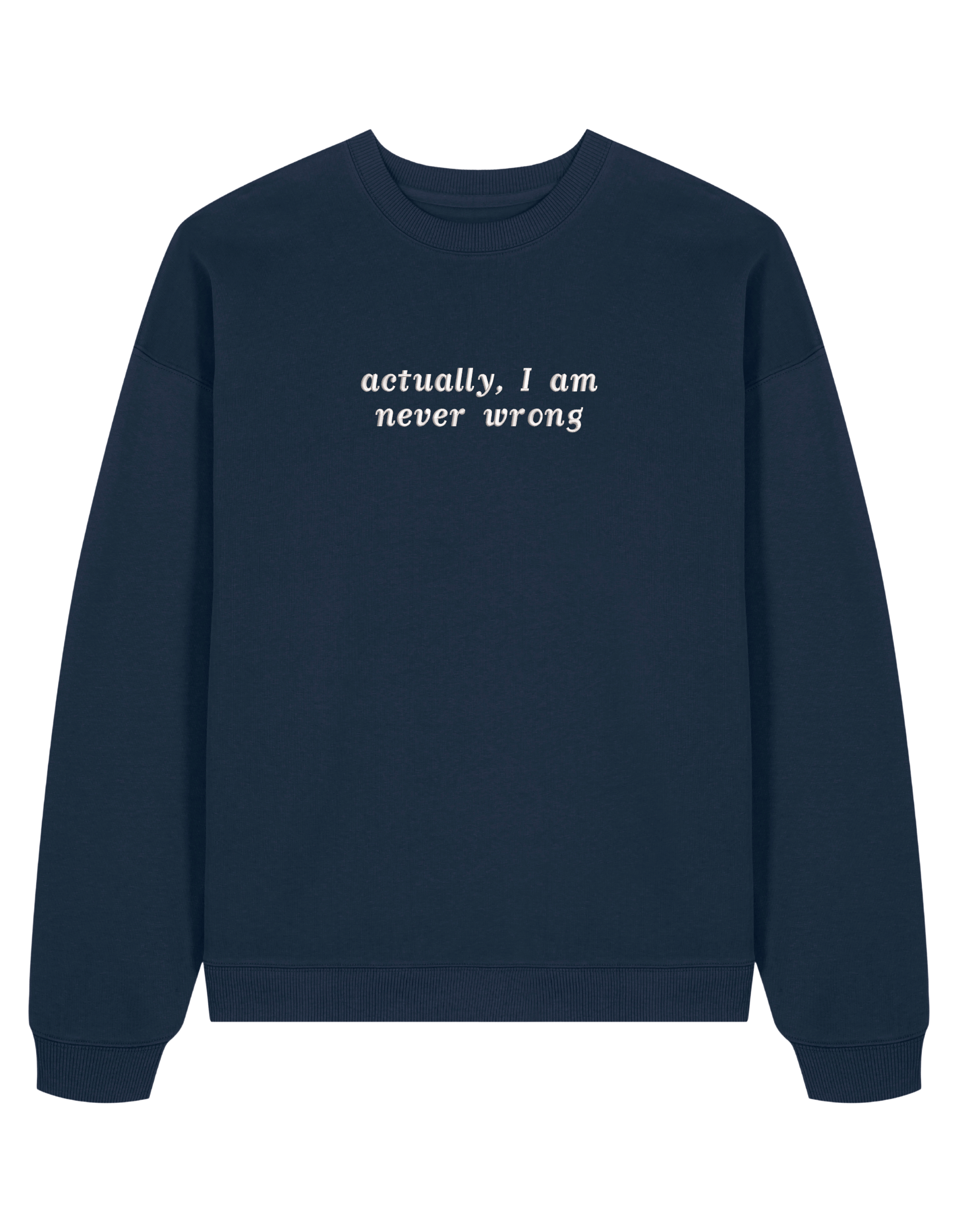 Never wrong sweatshirt mesaje