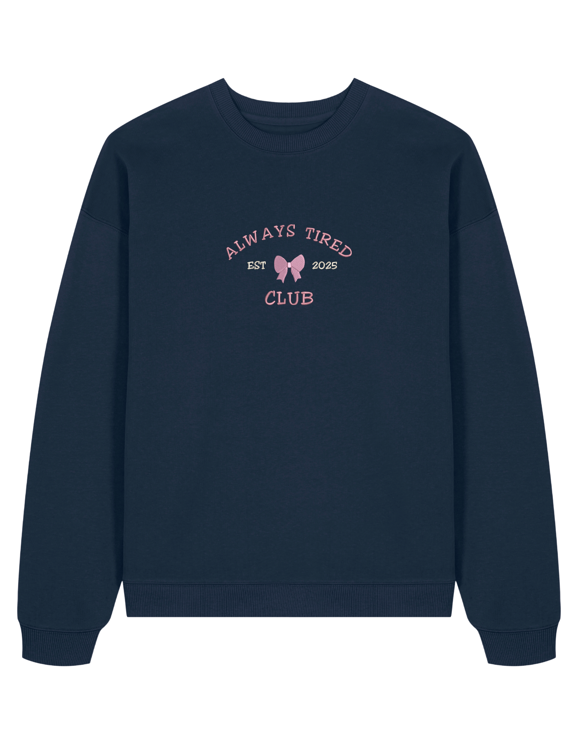 Always tired club sweatshirt Girly