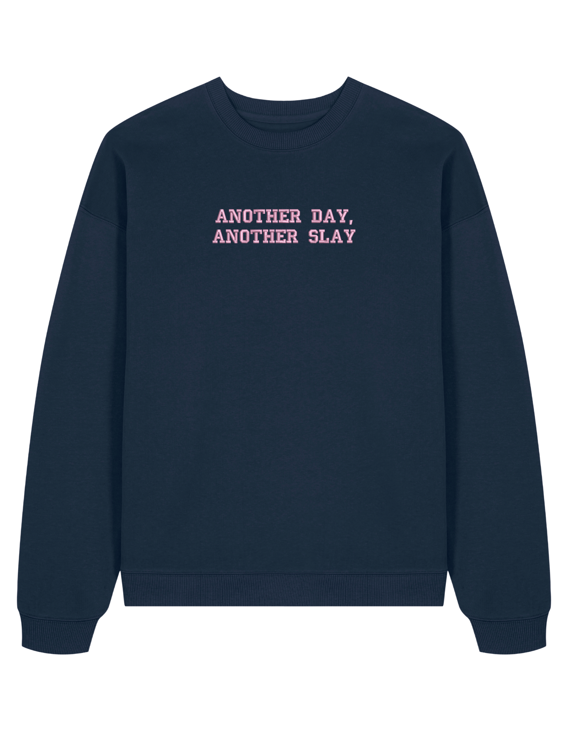 Another day sweatshirt Girly