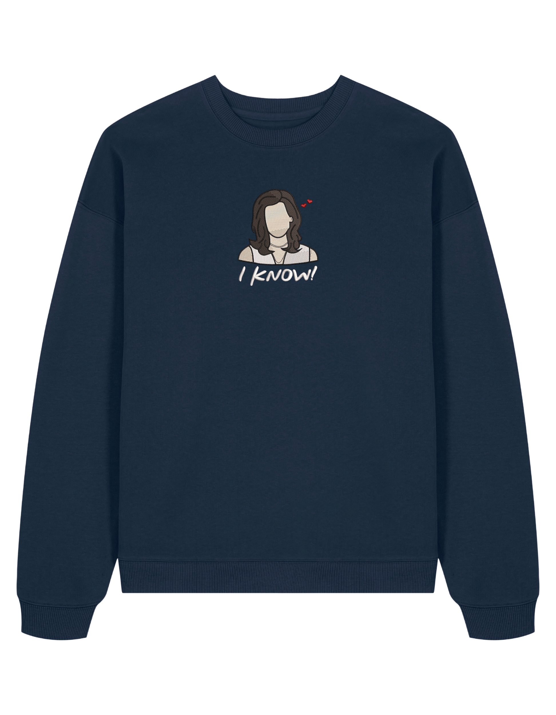 I know sweatshirt Friends