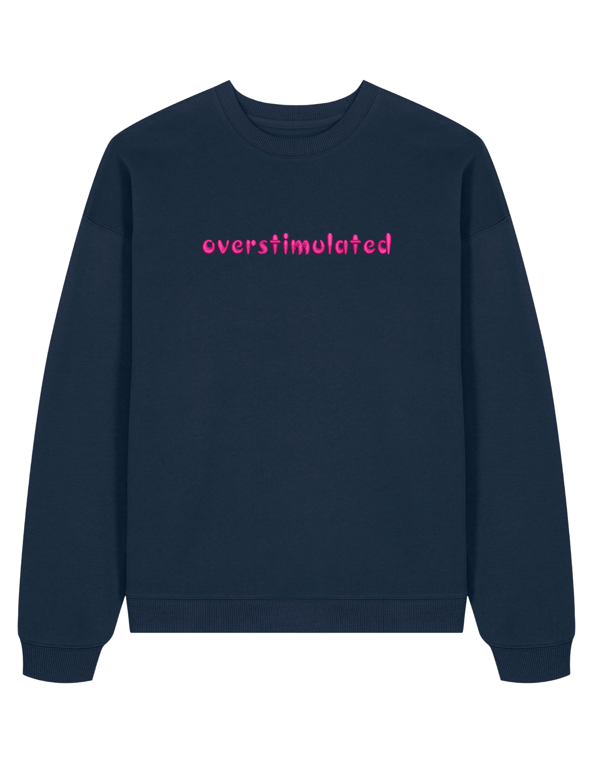 Overstimulated sweatshirt mesaje