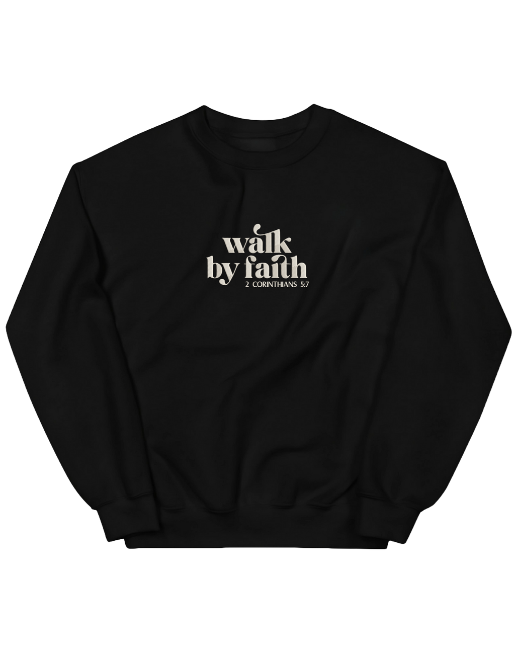 Walk by faith sweatshirt