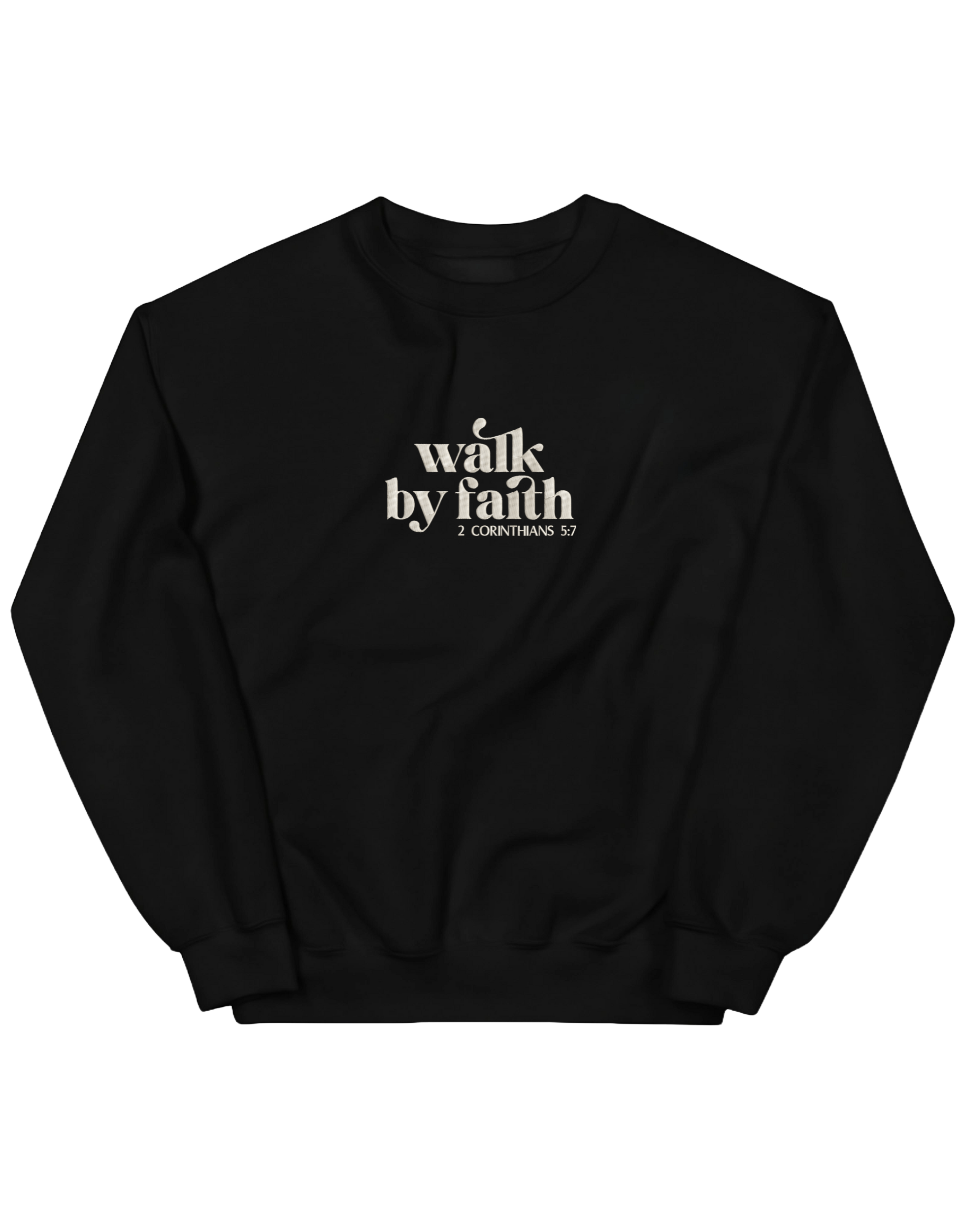 Walk by faith sweatshirt