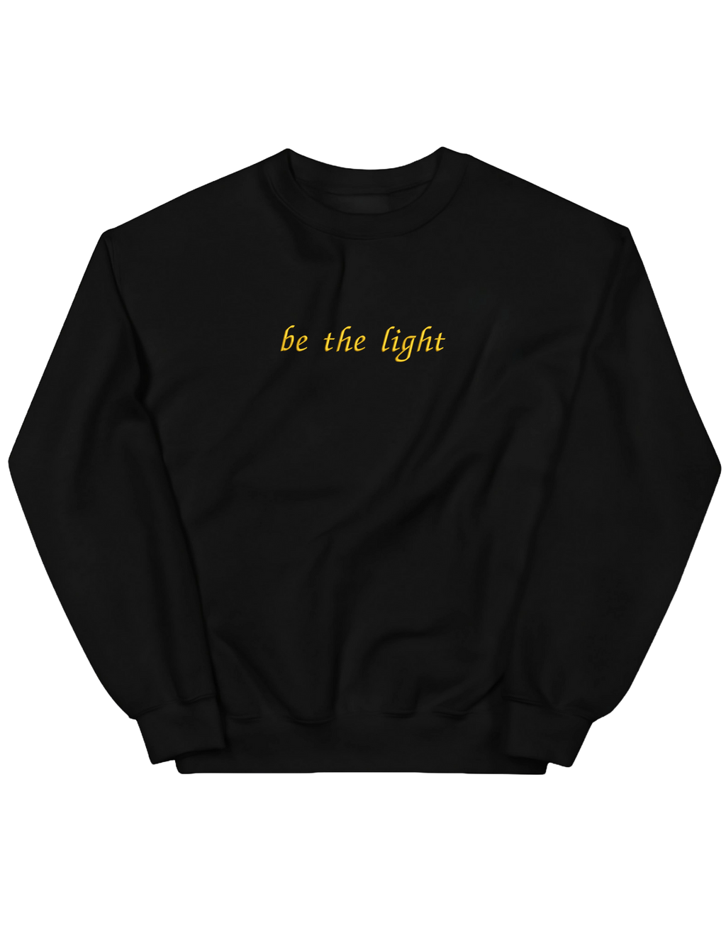Be the light sweatshirt