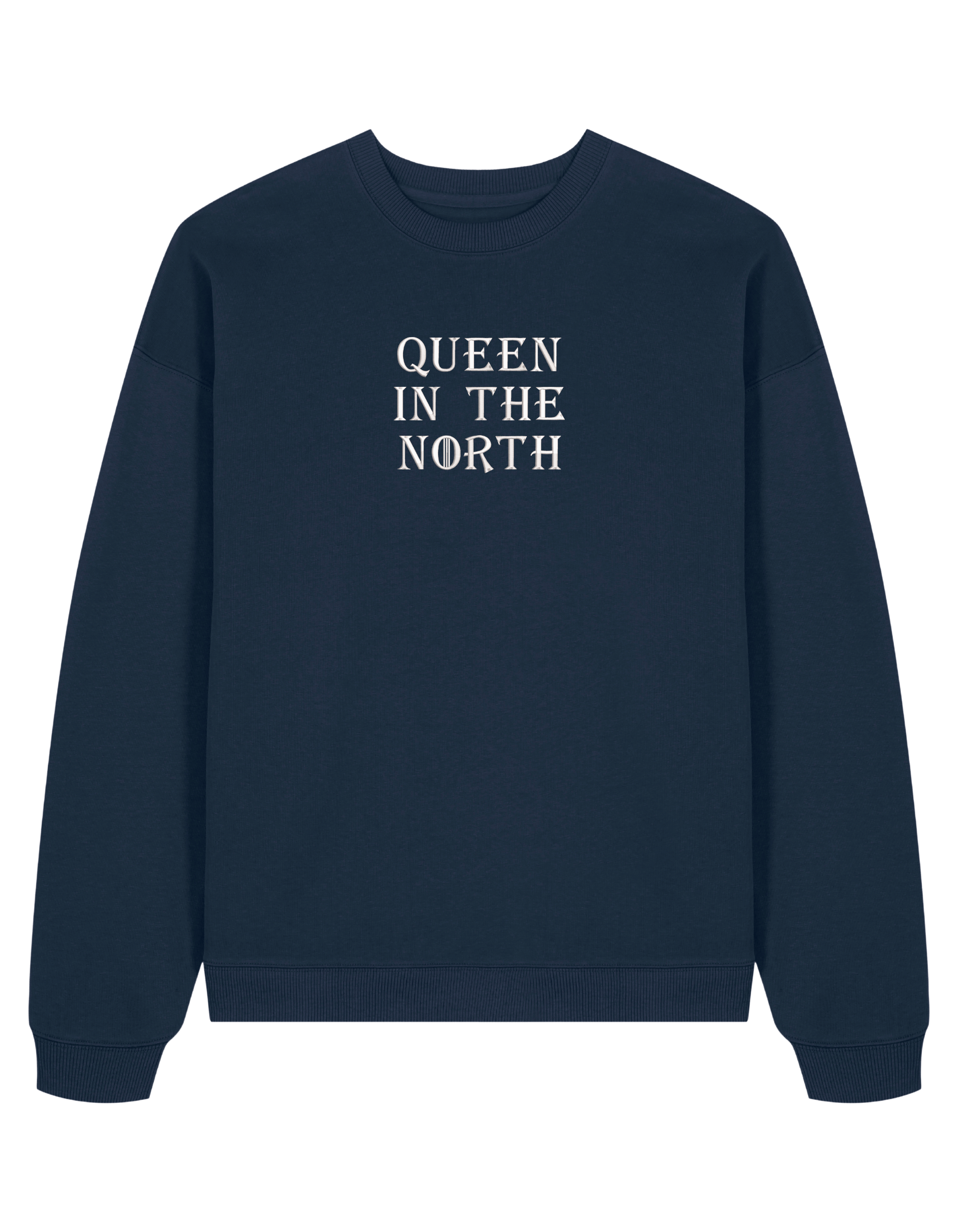 Queen in the north sweatshirt Game of Thrones