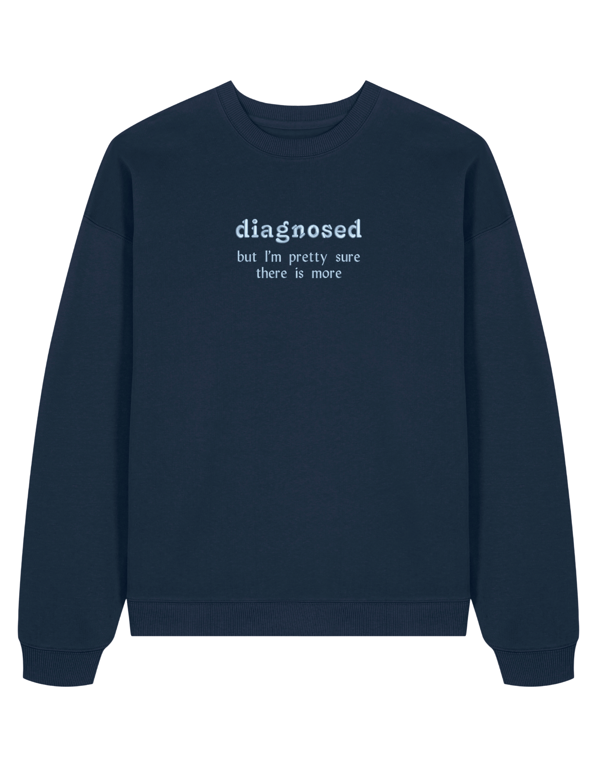 Diagnosed sweatshirt mesaje