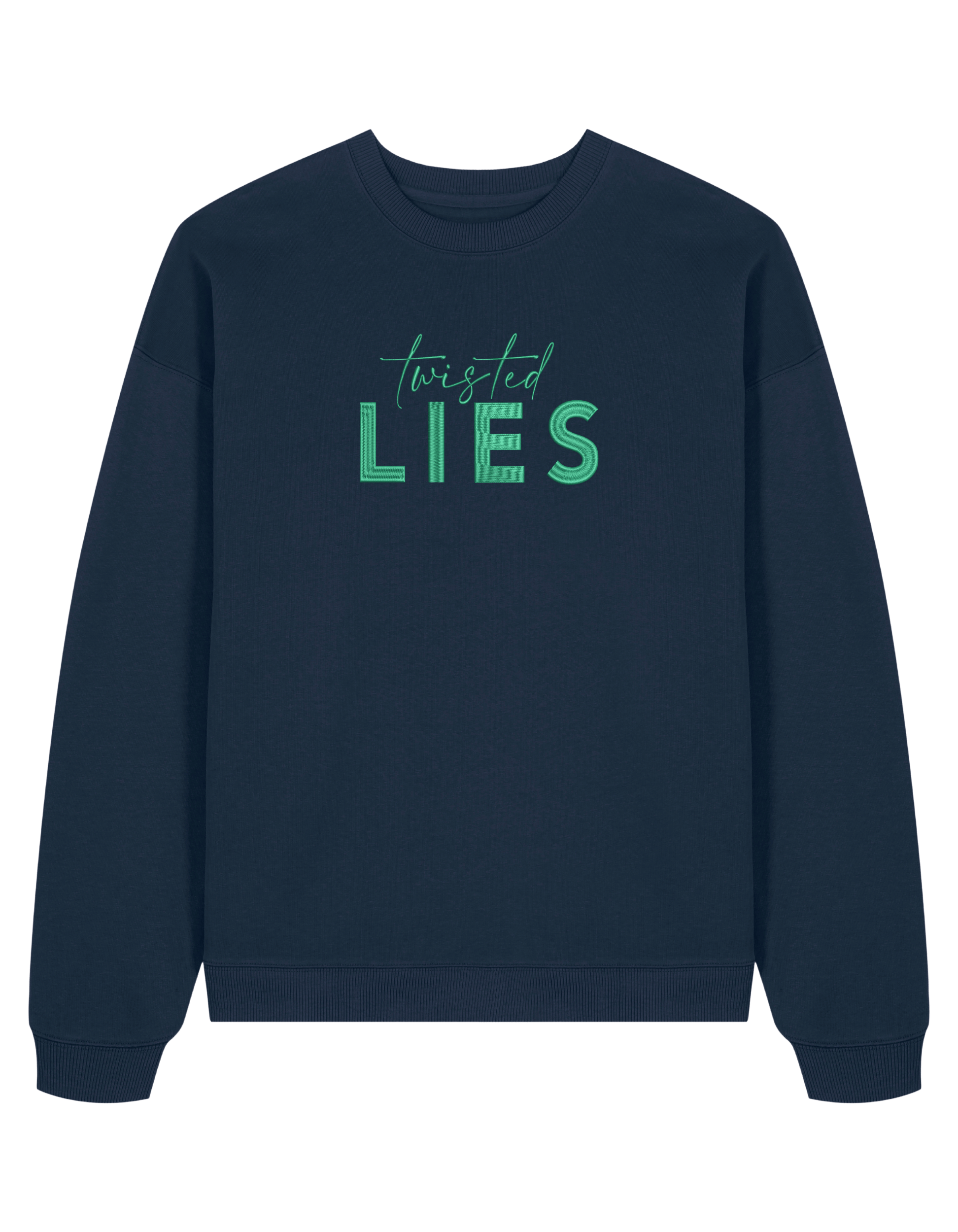 Twisted lies sweatshirt