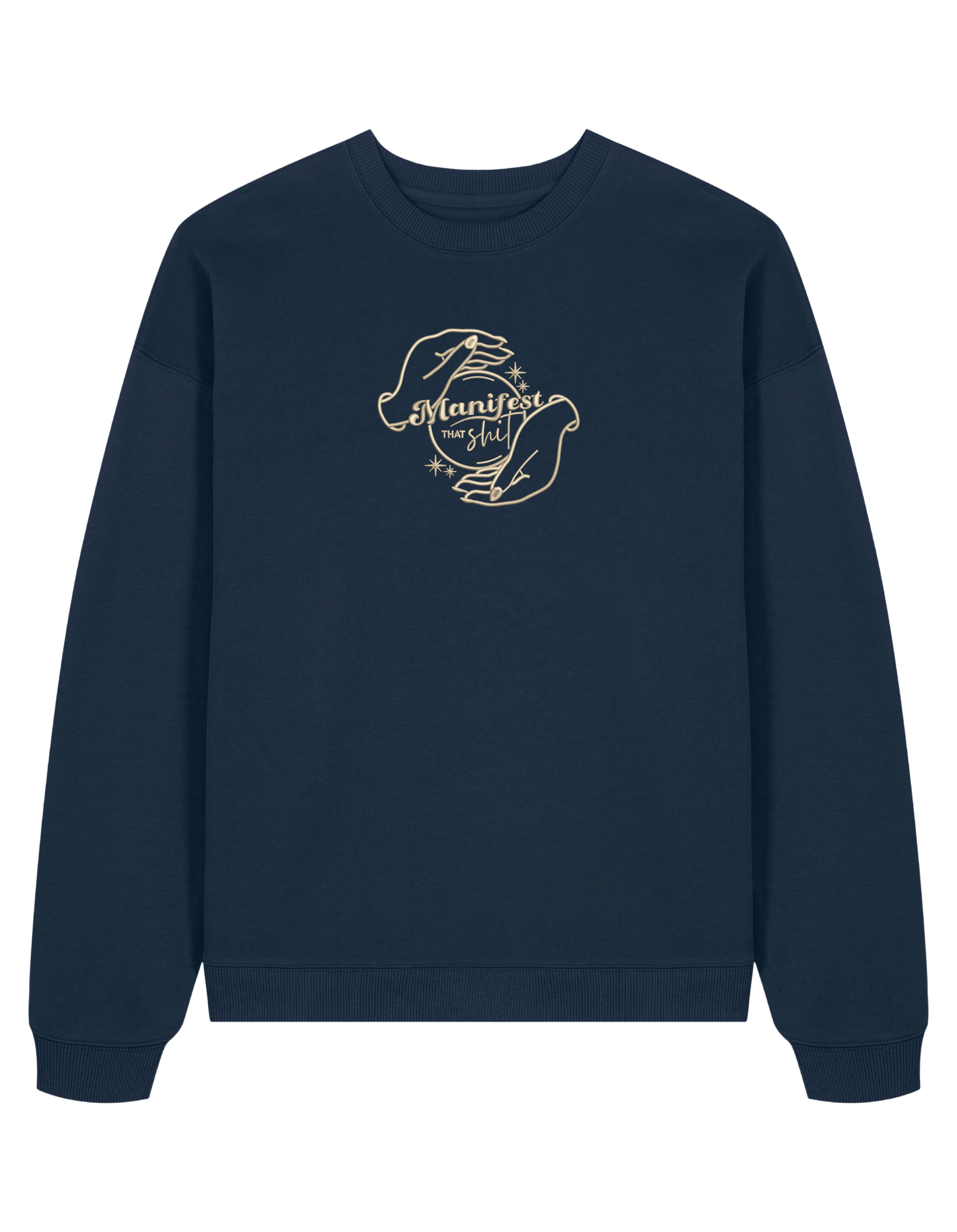 Manifest that shit sweatshirt Girly