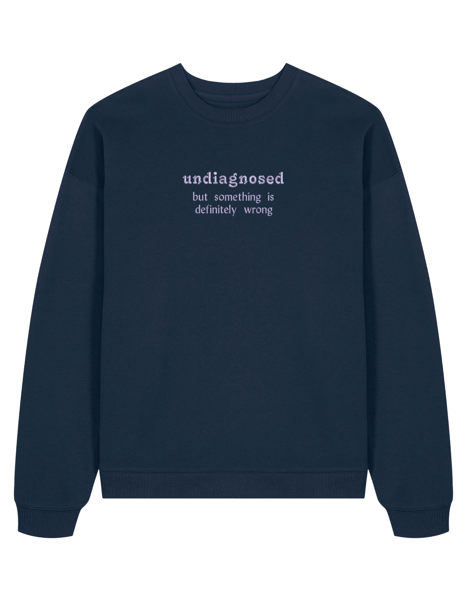 Undiagnosed sweatshirt mesaje