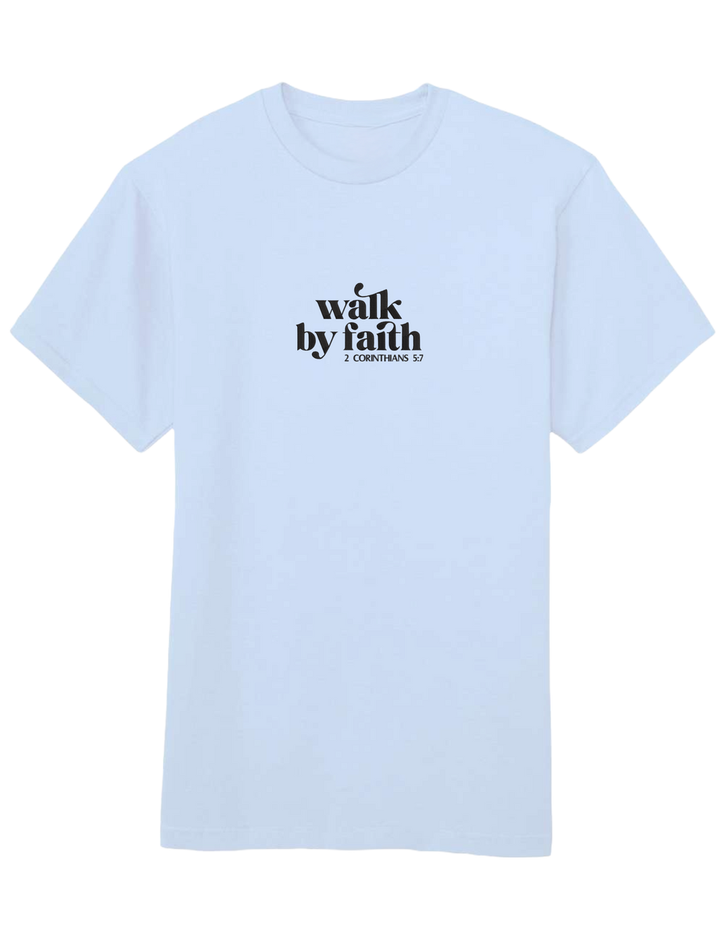 Walk by faith tricou