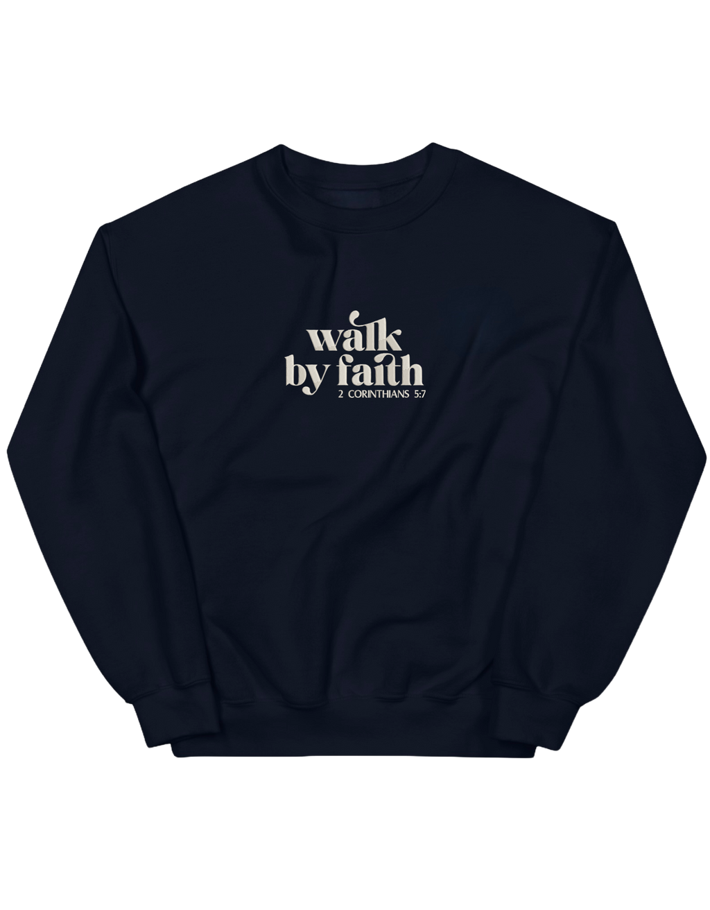 Walk by faith sweatshirt