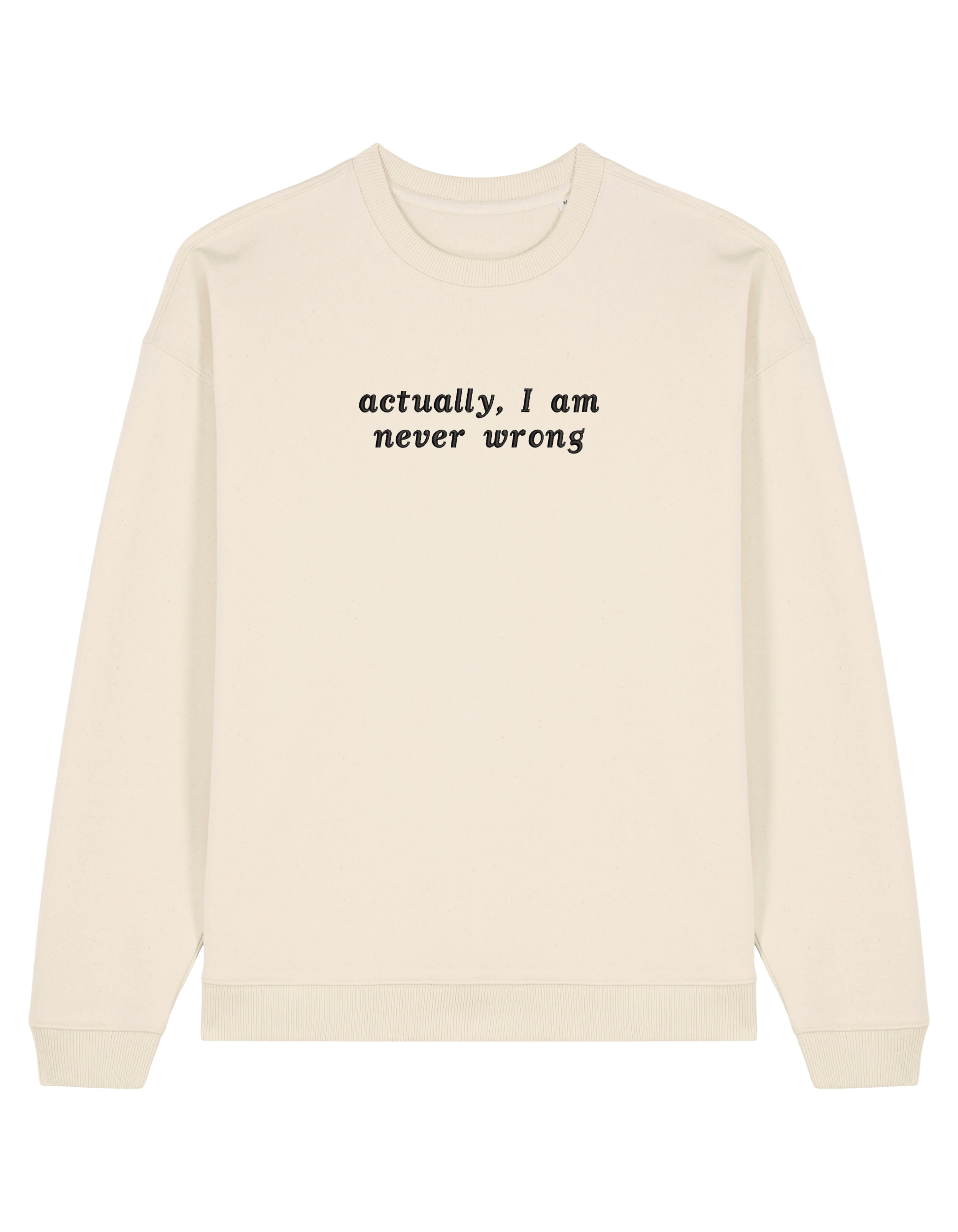 Never wrong sweatshirt mesaje