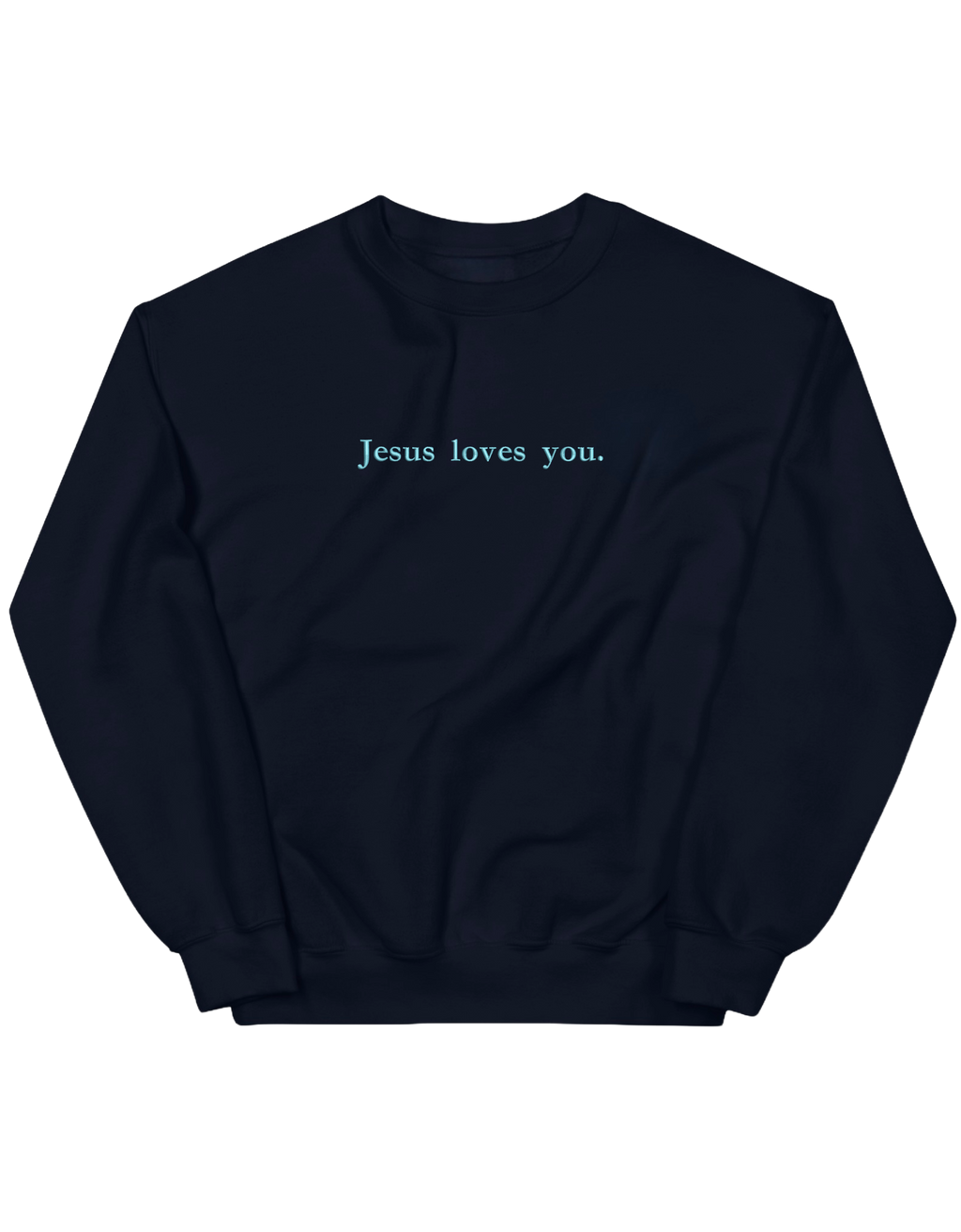 Jesus loves you sweatshirt
