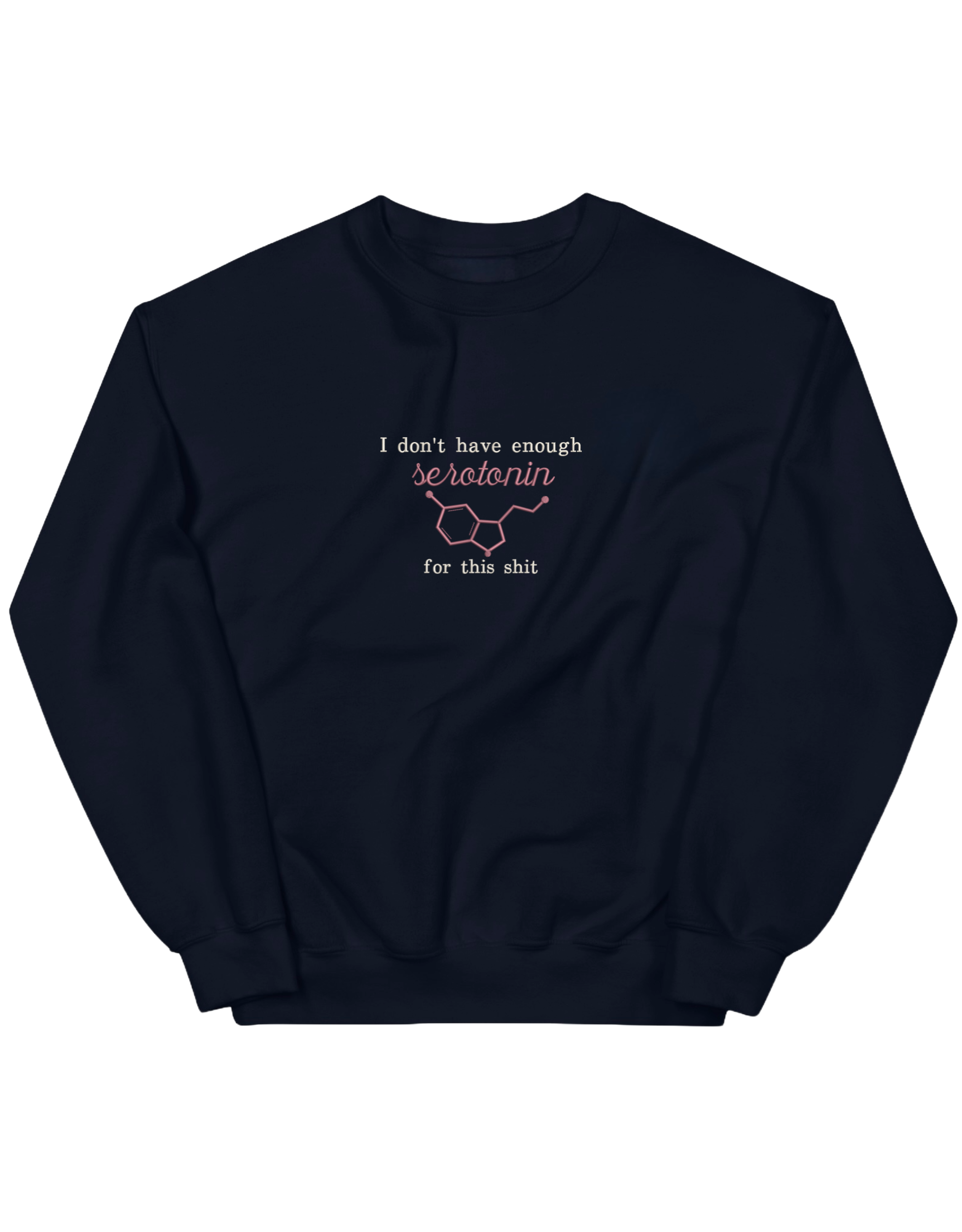 Enough serotonin sweatshirt