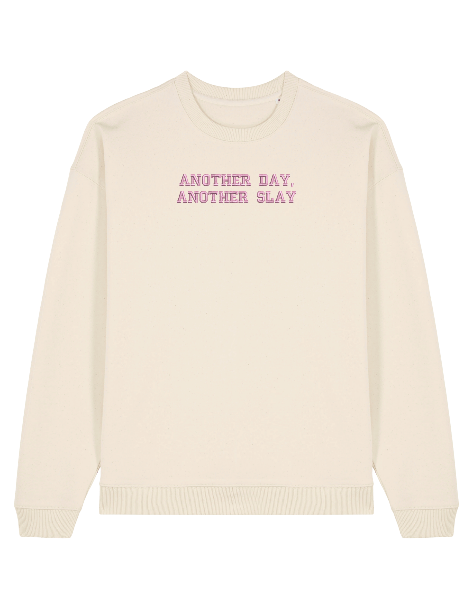 Another day sweatshirt Girly