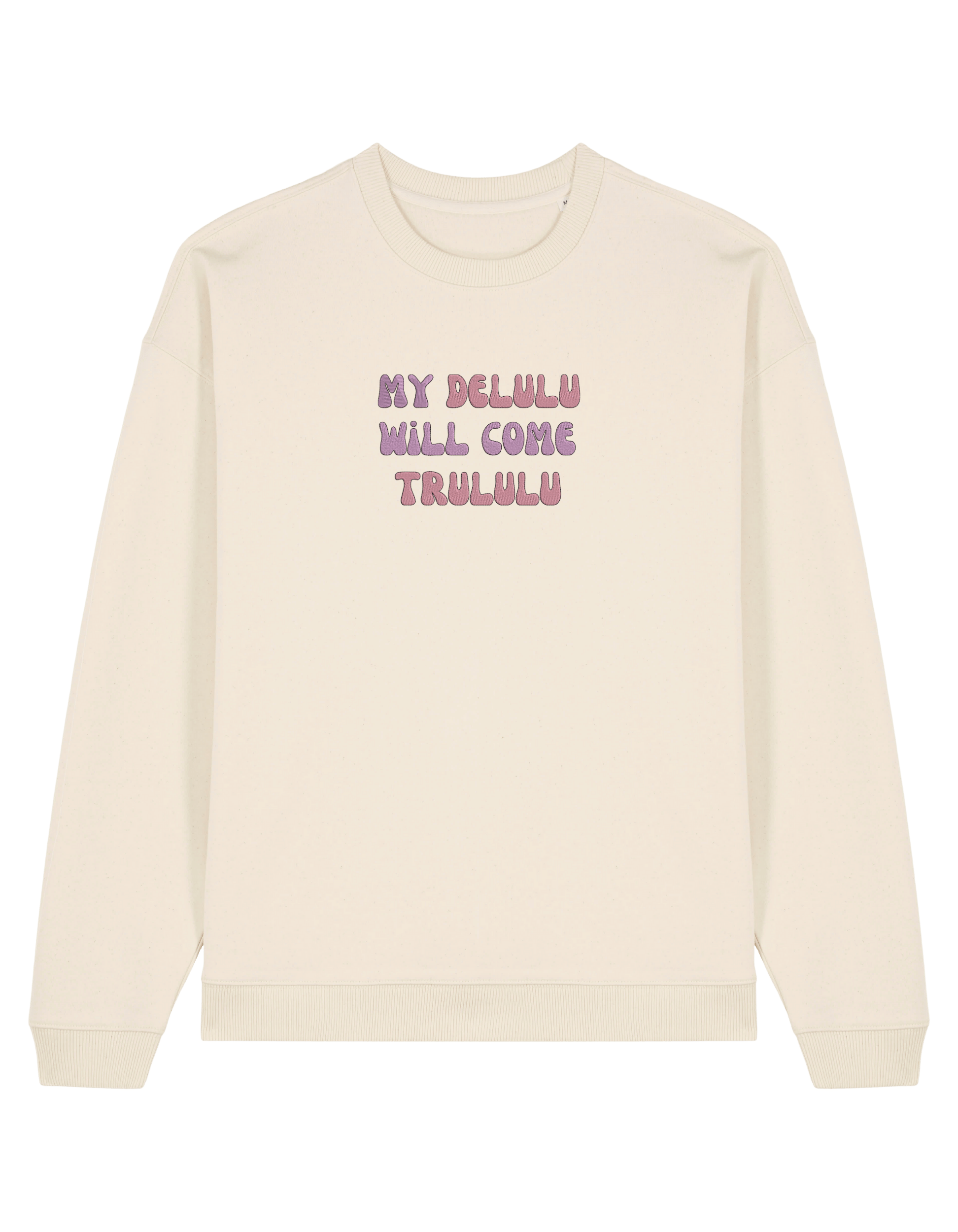 My delulu sweatshirt mesaje
