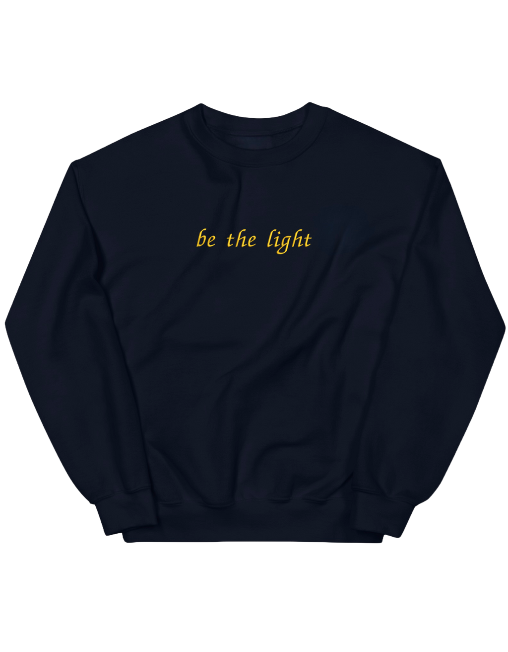 Be the light sweatshirt