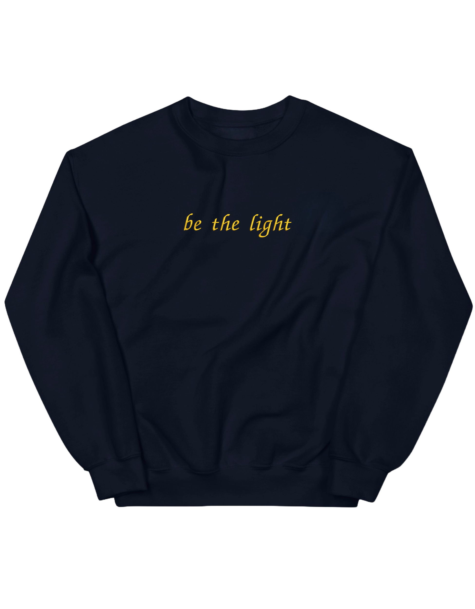 Be the light sweatshirt
