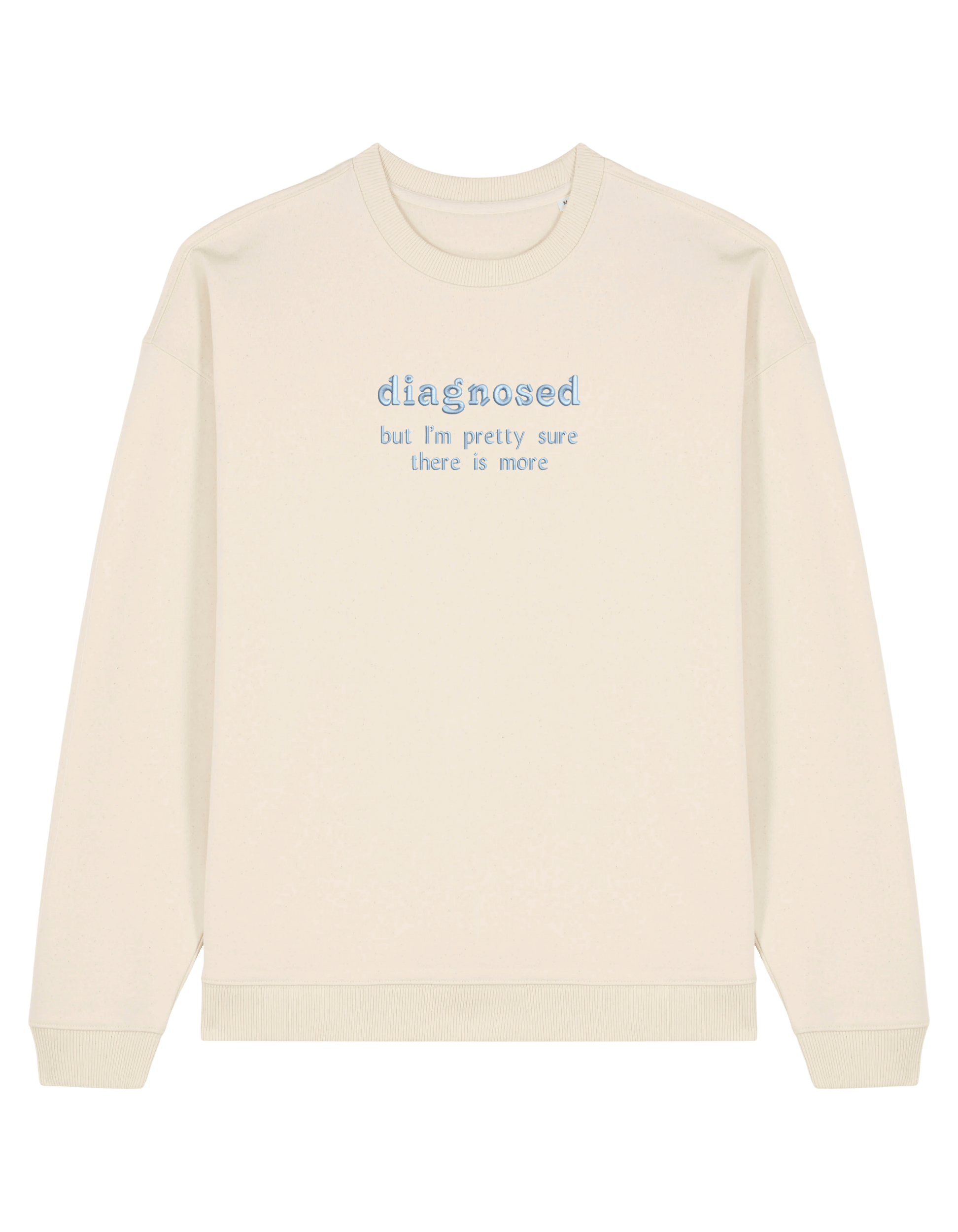 Diagnosed sweatshirt mesaje
