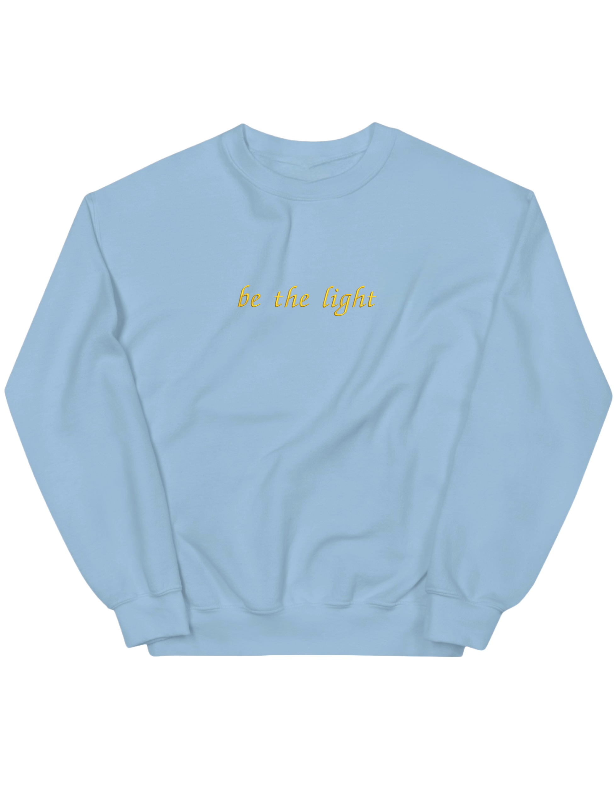 Be the light sweatshirt