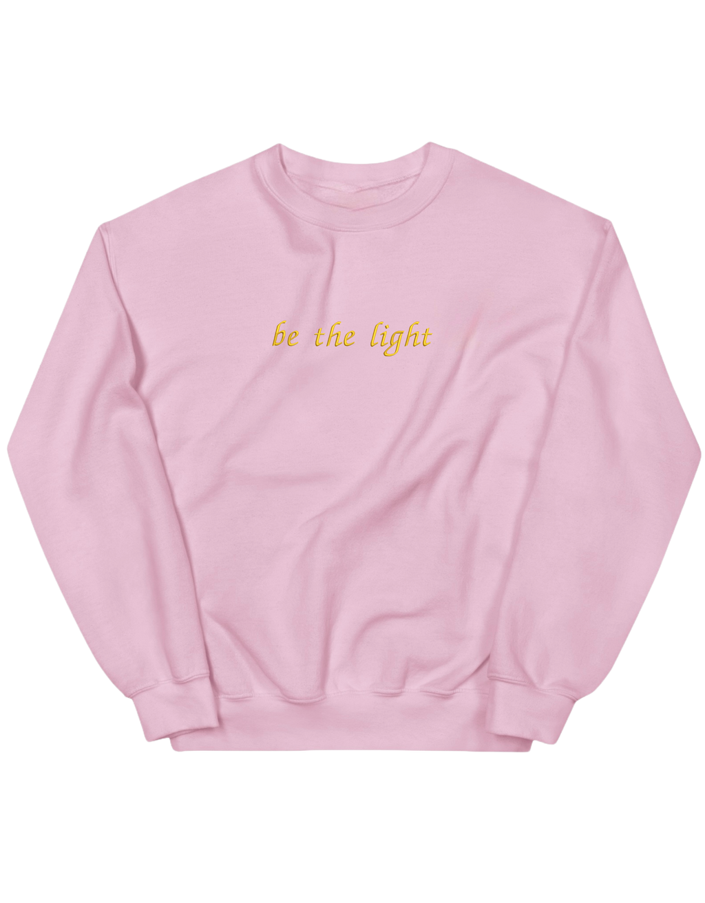 Be the light sweatshirt