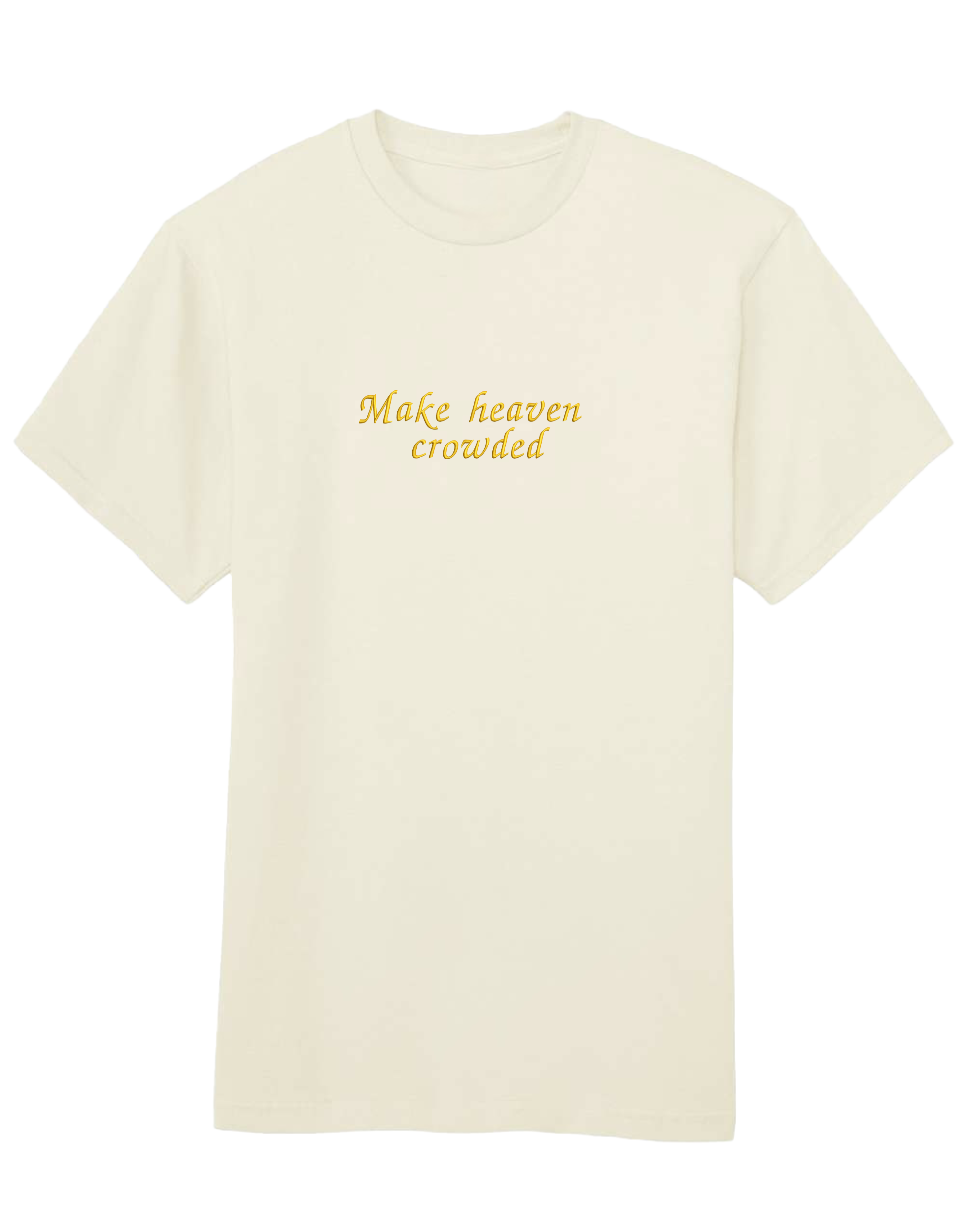 Make heaven crowded tricou