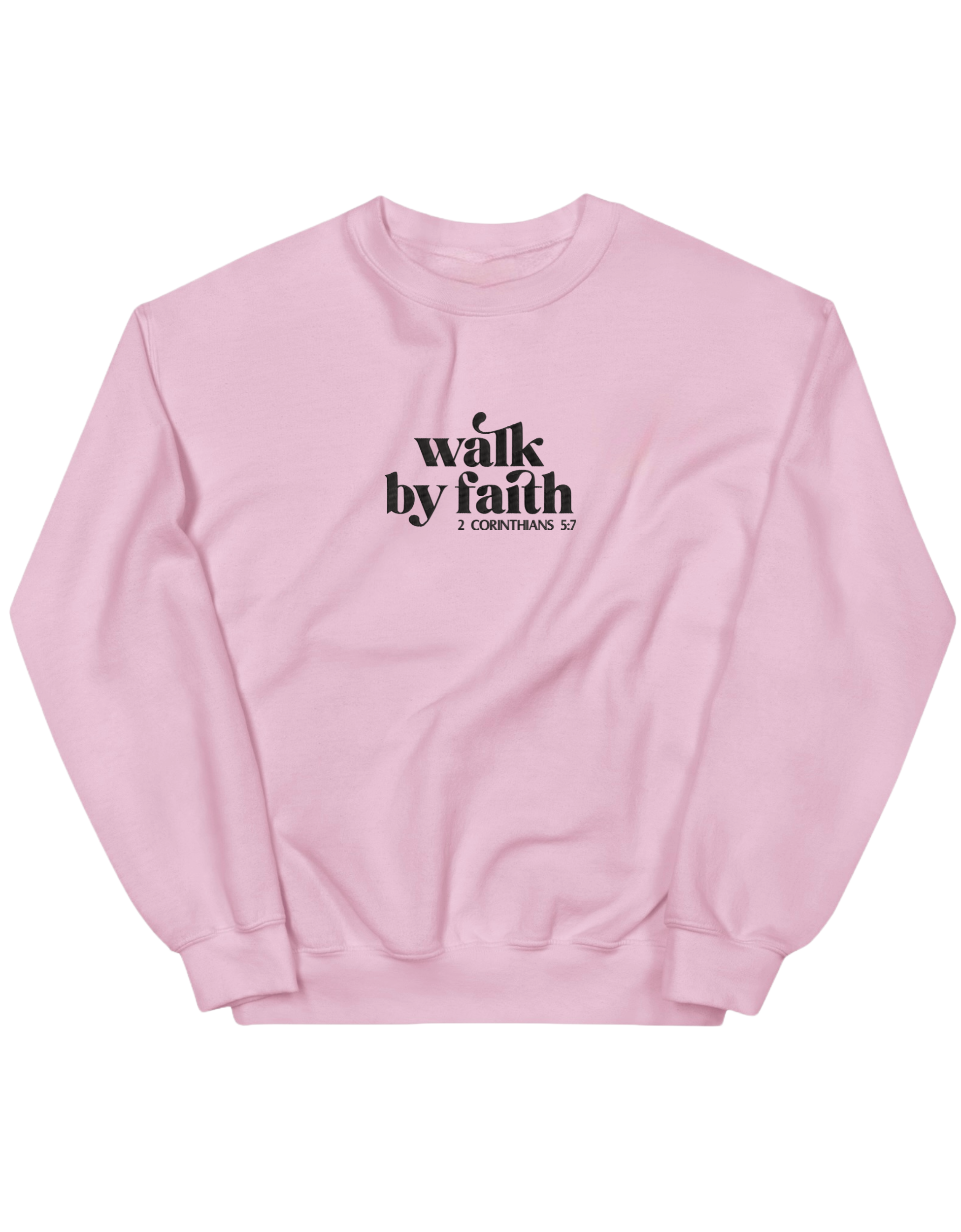 Walk by faith sweatshirt