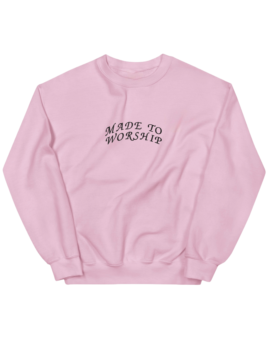 Made to worship sweatshirt
