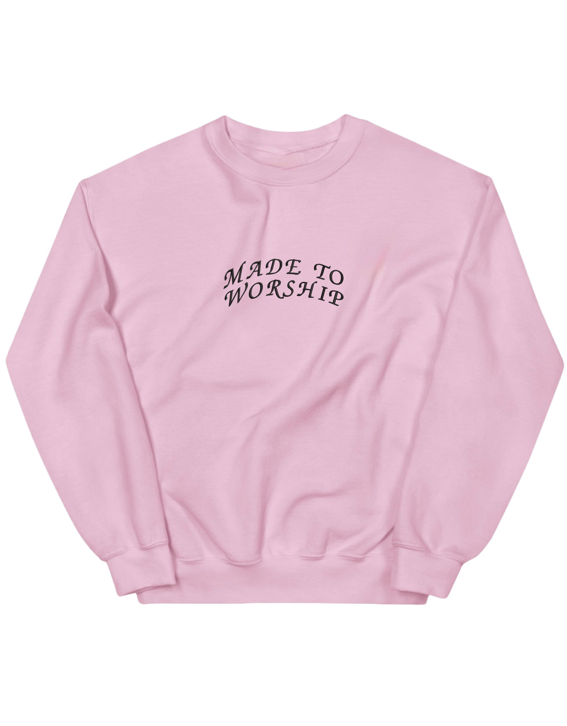 Made to worship sweatshirt
