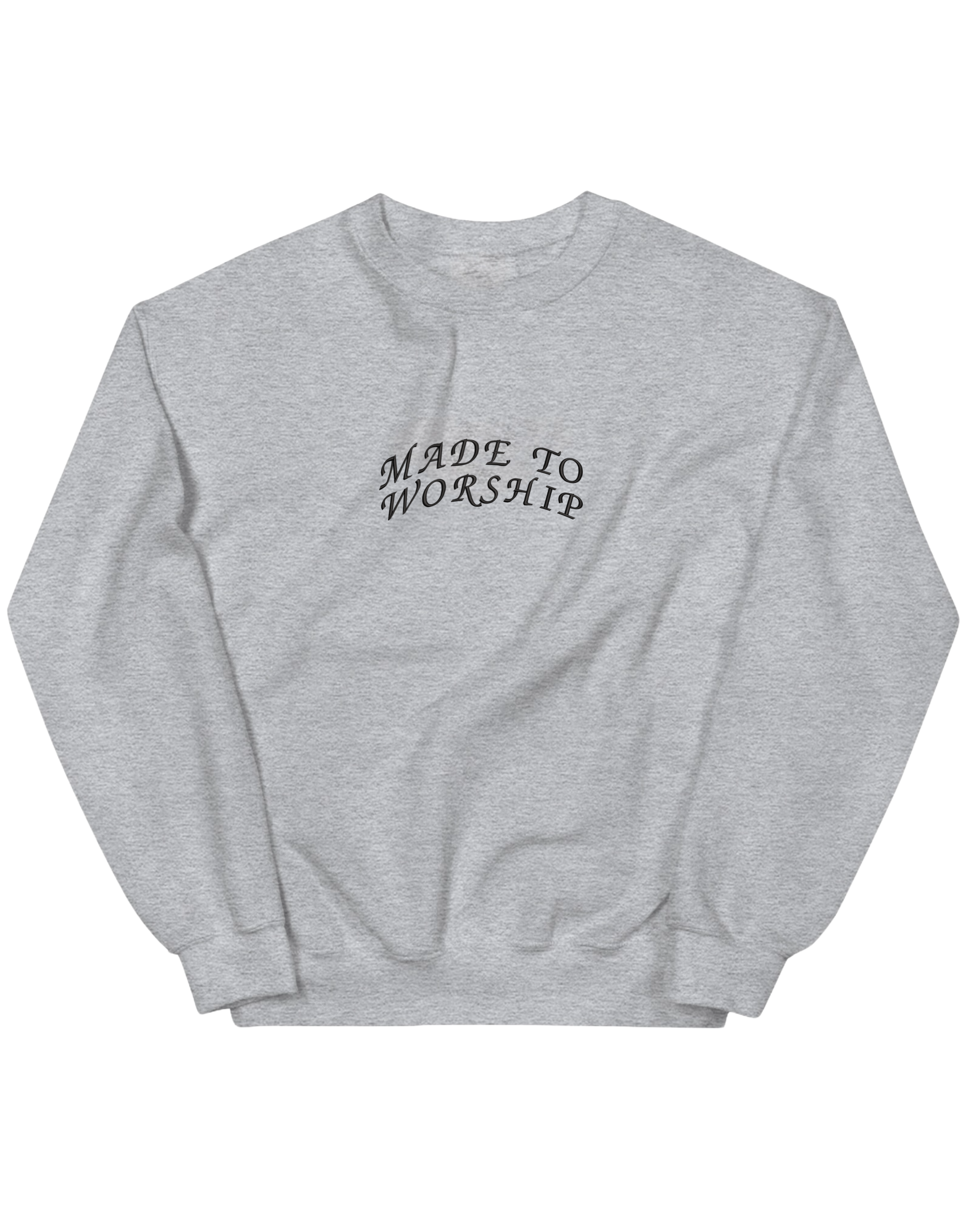 Made to worship sweatshirt