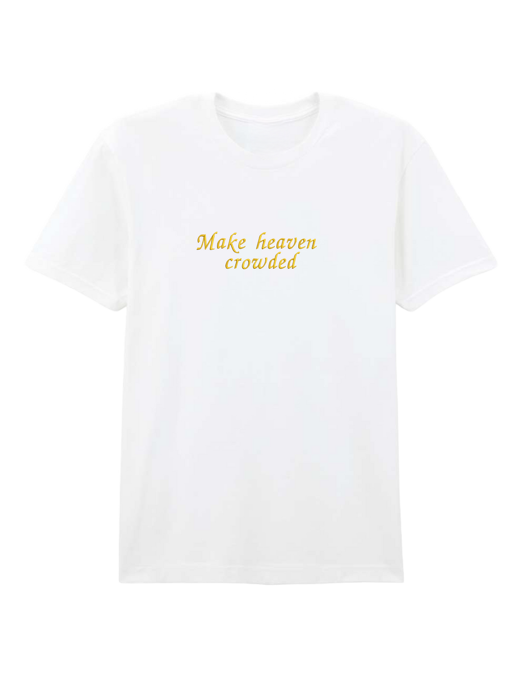 Make heaven crowded tricou