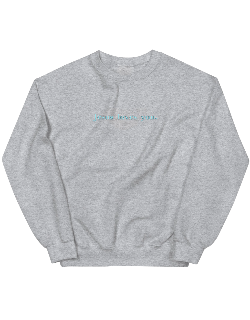Jesus loves you sweatshirt