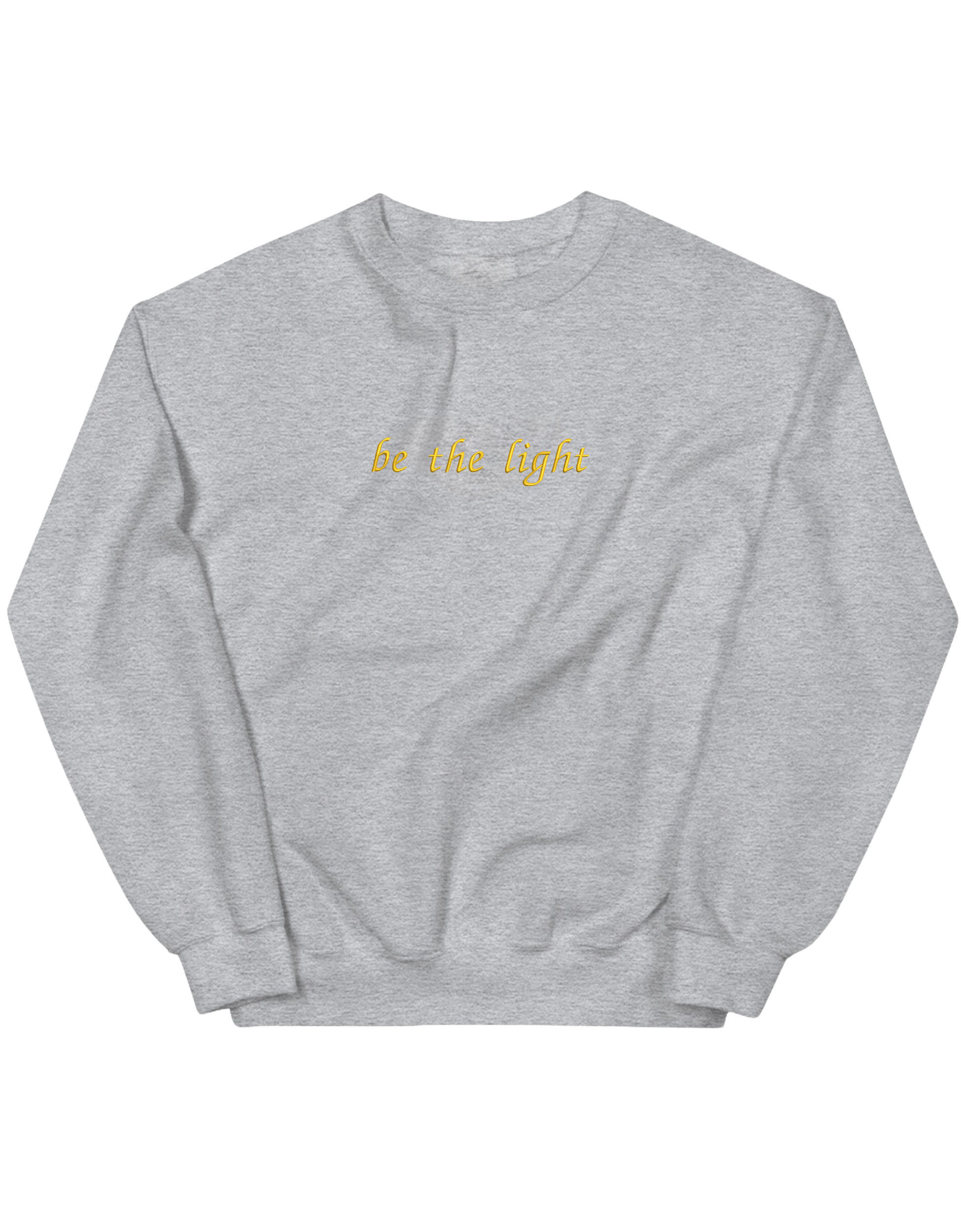 Be the light sweatshirt