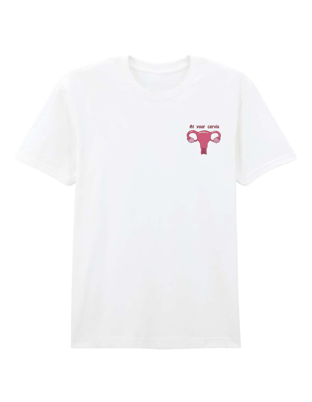 At your cervix tricou