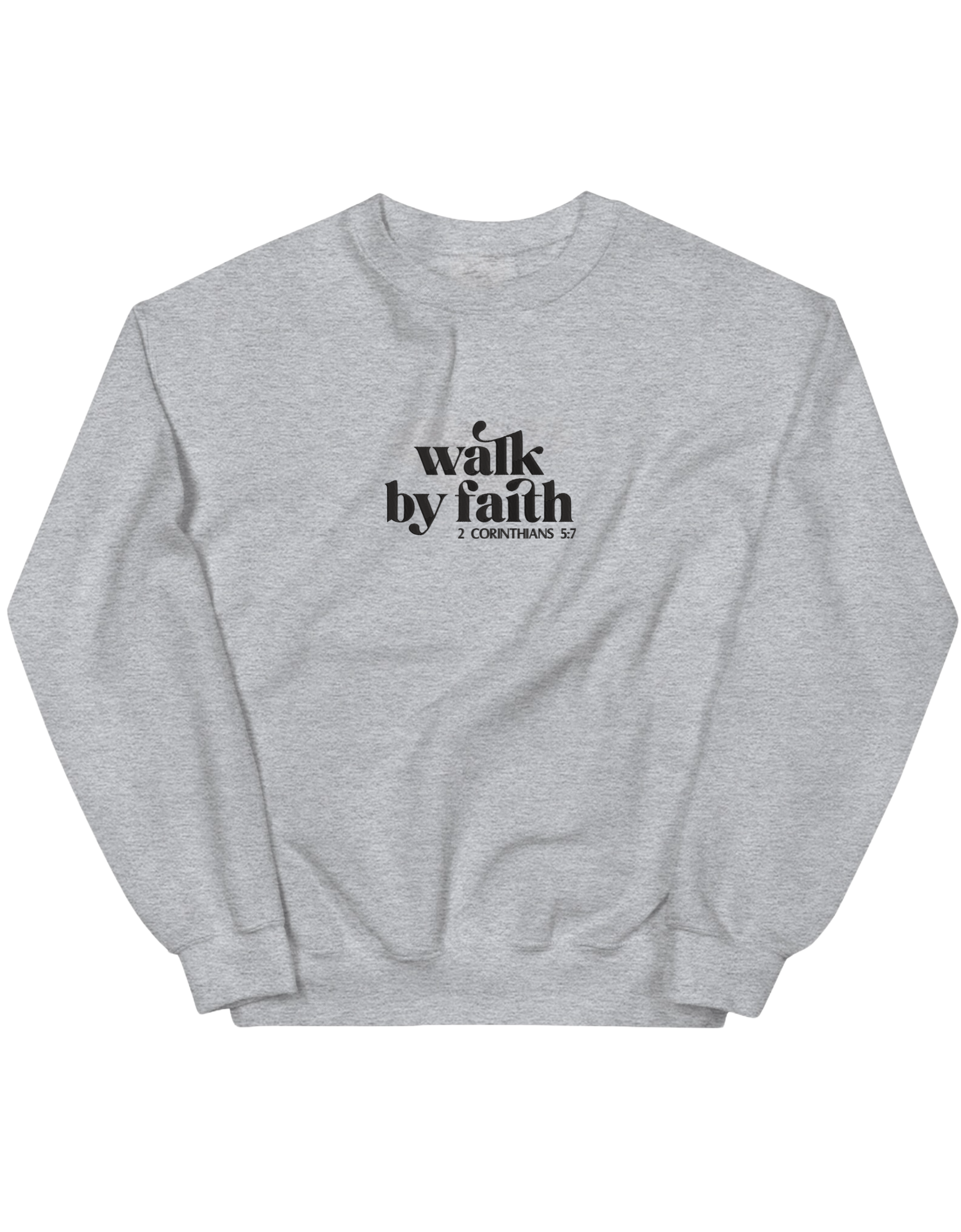 Walk by faith sweatshirt